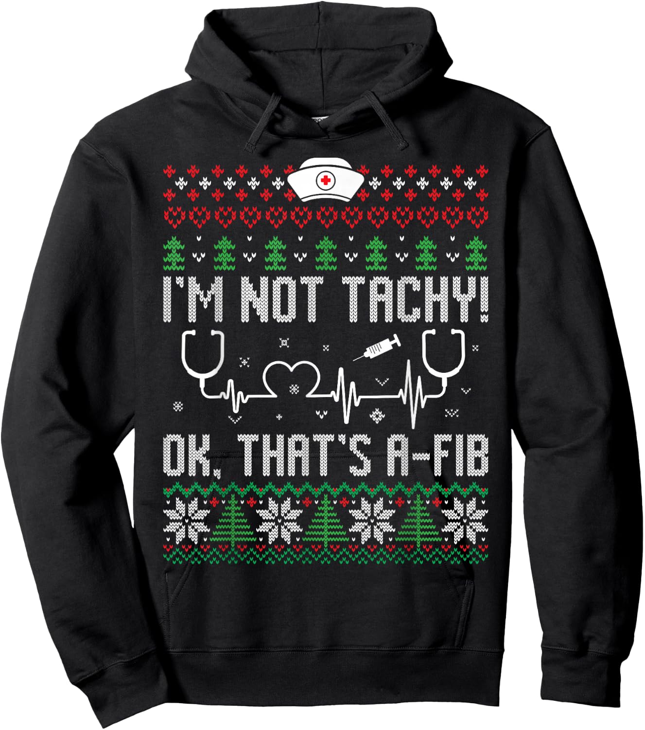I'm Not Tachy Nursing Scrubs Funny Nurse Ugly Christmas Hoodie - Hoodie | Black