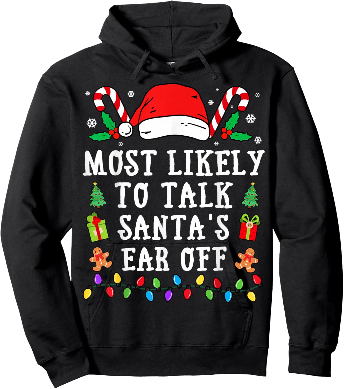 Most Likely To Talk Santa's Ear Off Christmas Hoodie - Hoodie | Black