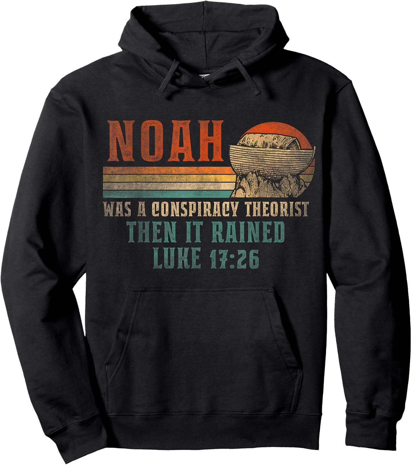 Retro Vintage Noah Was A Conspiracy Theorist Then It Rained Hoodie - Hoodie | Black