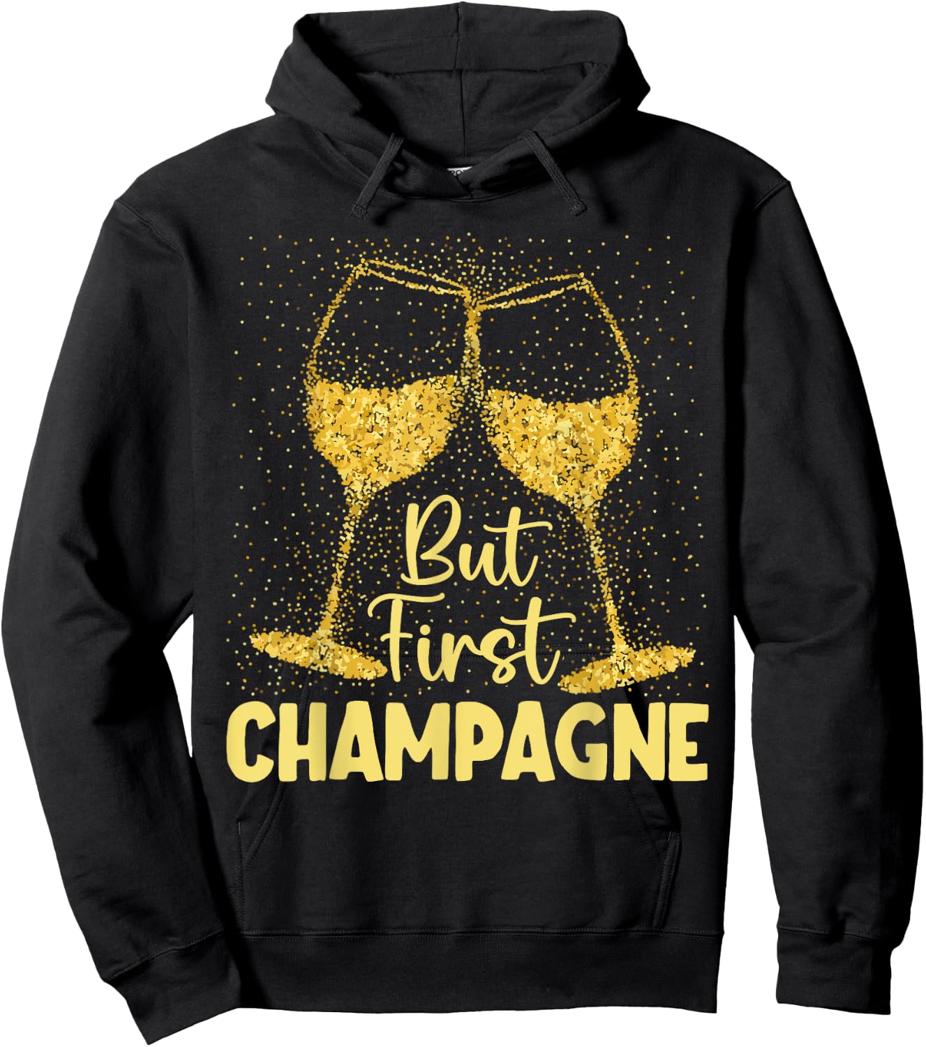 But First Champagne Funny New year Holiday-Season Hoodie - Hoodie | Black
