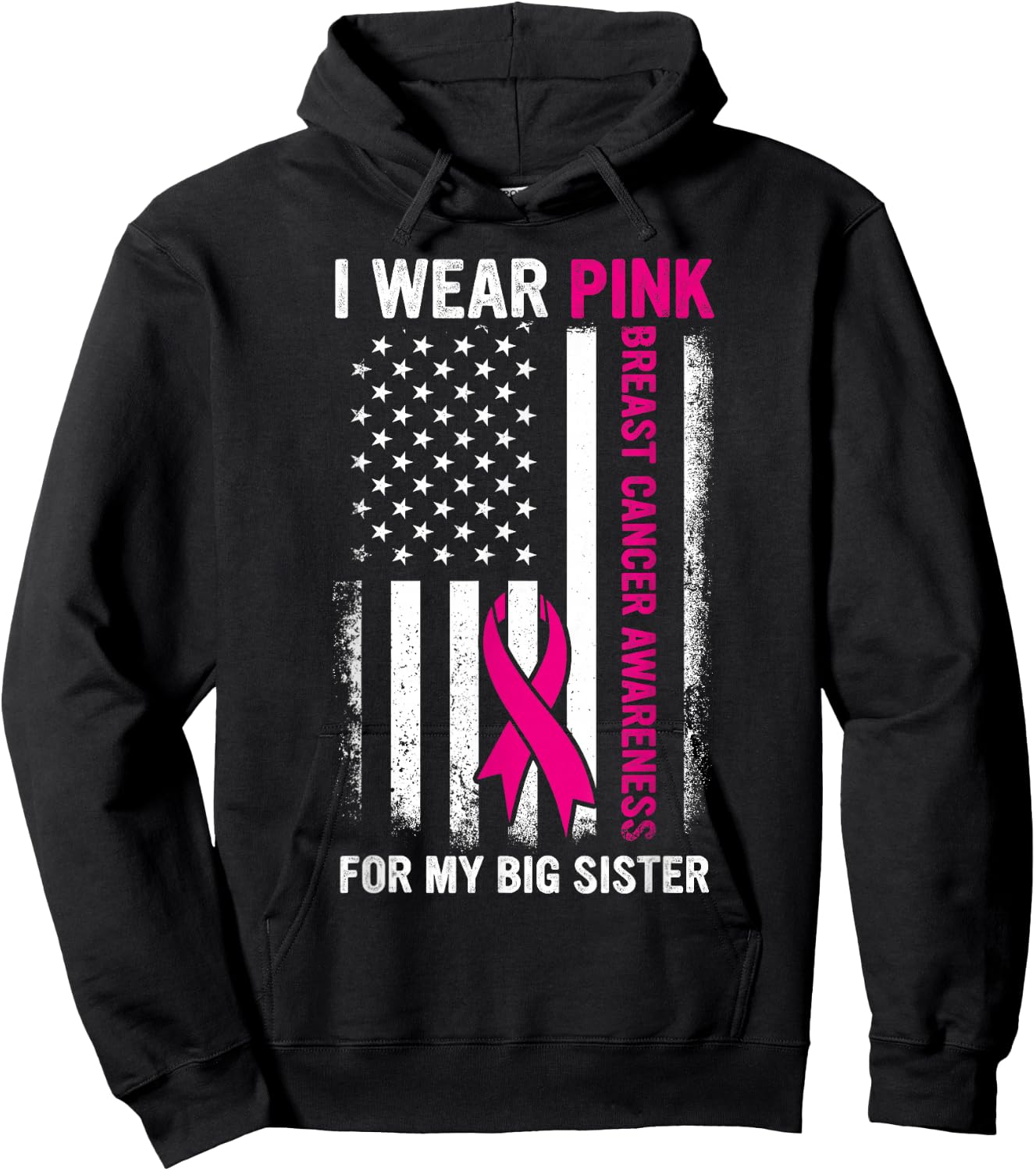 I Wear Pink For My Big Sister US Breast Cancer Awareness Hoodie - Hoodie | Black