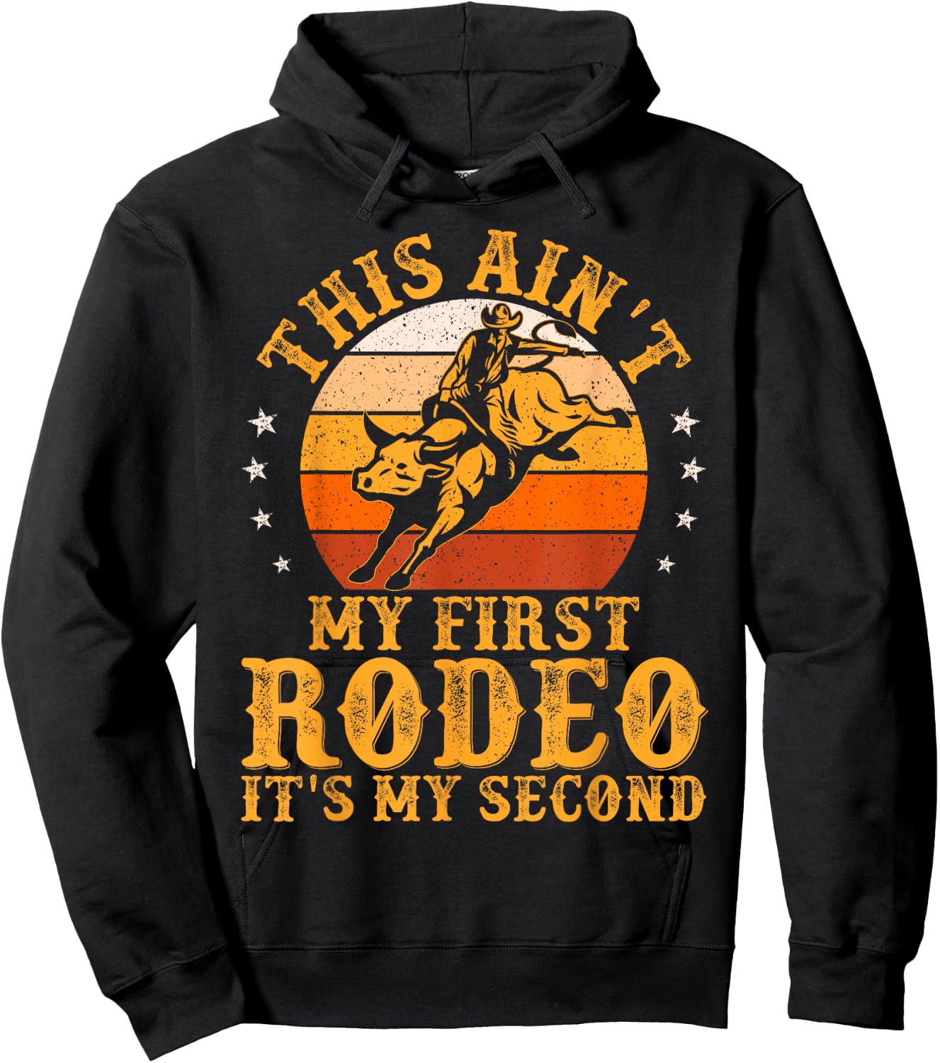 This Ain't My First Rodeo It's My Second Bull Riding Art Hoodie - Hoodie | Black