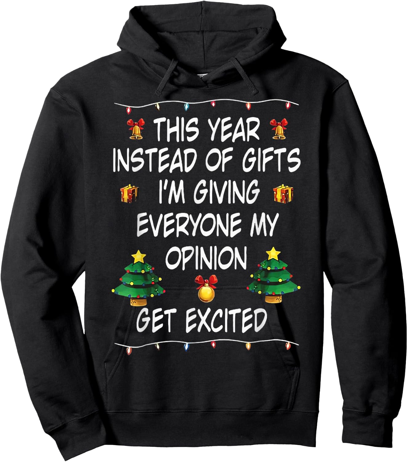 This Year Instead Of Gifts I'm Giving Everyone My Opinion Hoodie - Hoodie | Black