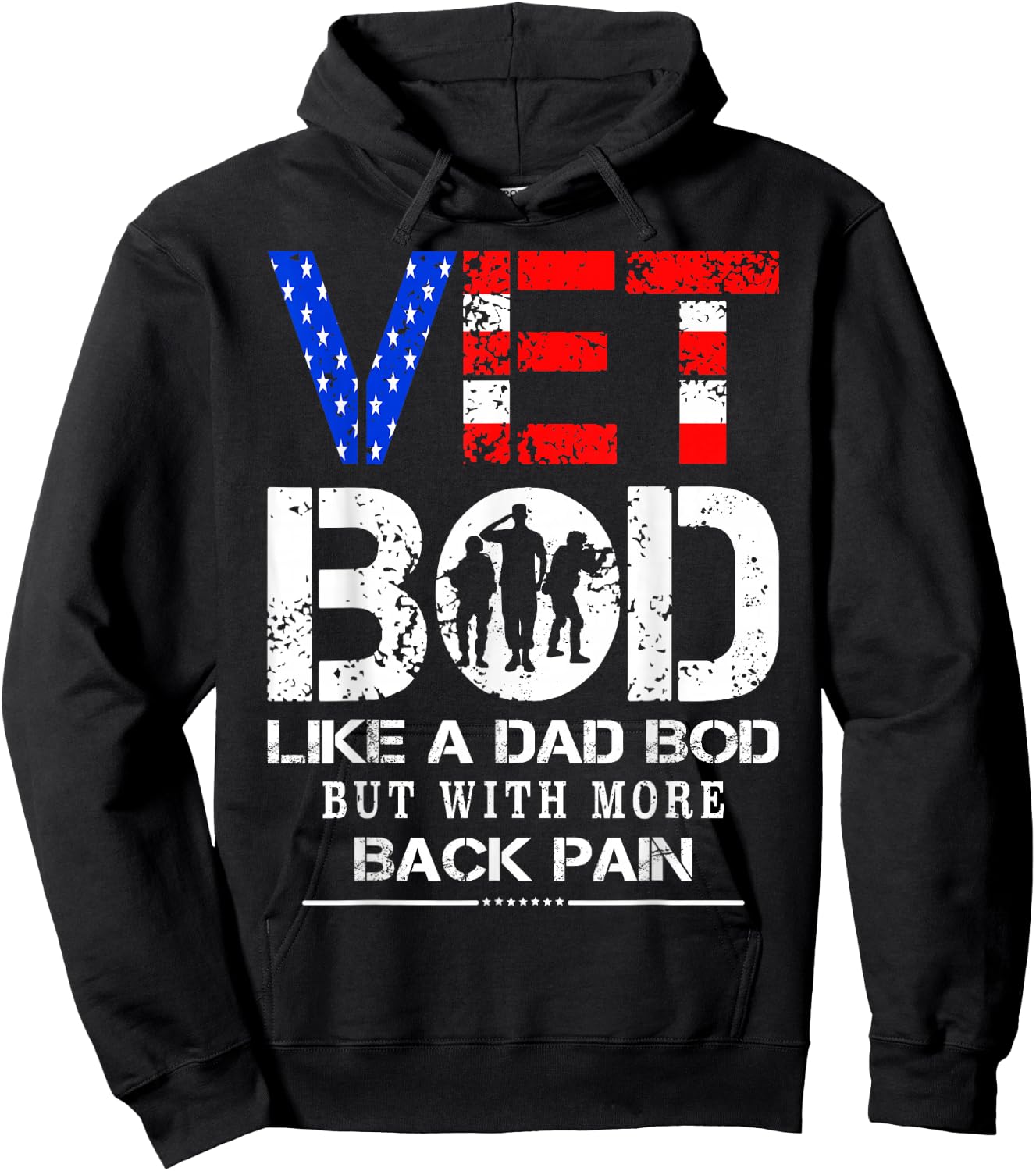 Vet Bod Like Dad Bod But With More Back Pain Veterans Day Hoodie - Hoodie | Black