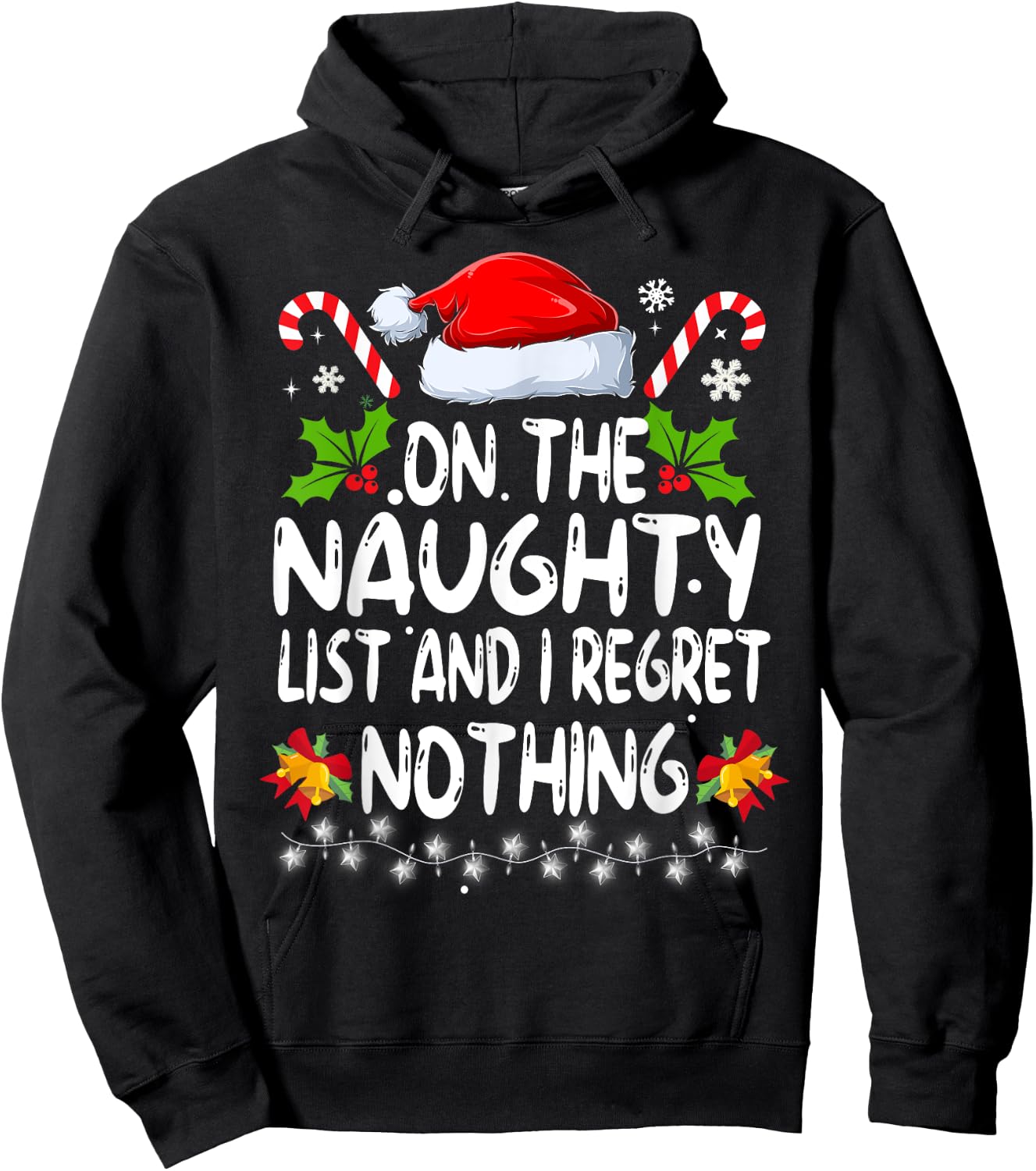 Funny On The List Of Naughty And I Regret Nothing Christmas Hoodie - Hoodie | Black