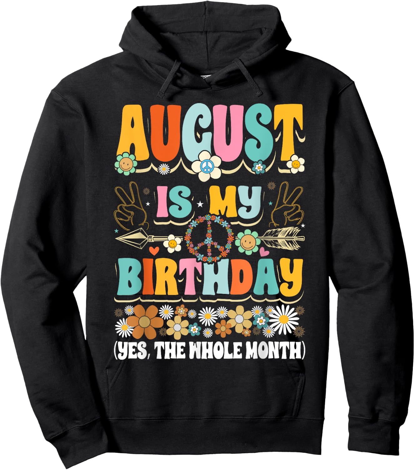 August Is My Birthday Yes The Whole Month Girl Hoodie - Hoodie | Black