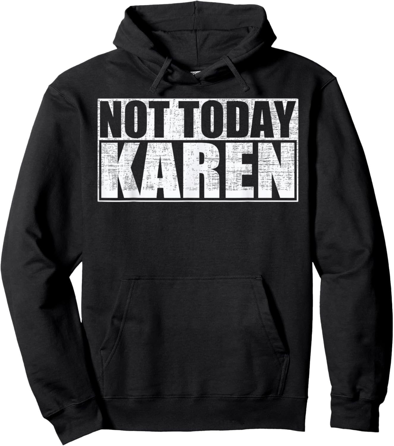 Not Today Karen Funny Anti-Karen Saying Hoodie - Hoodie | Black