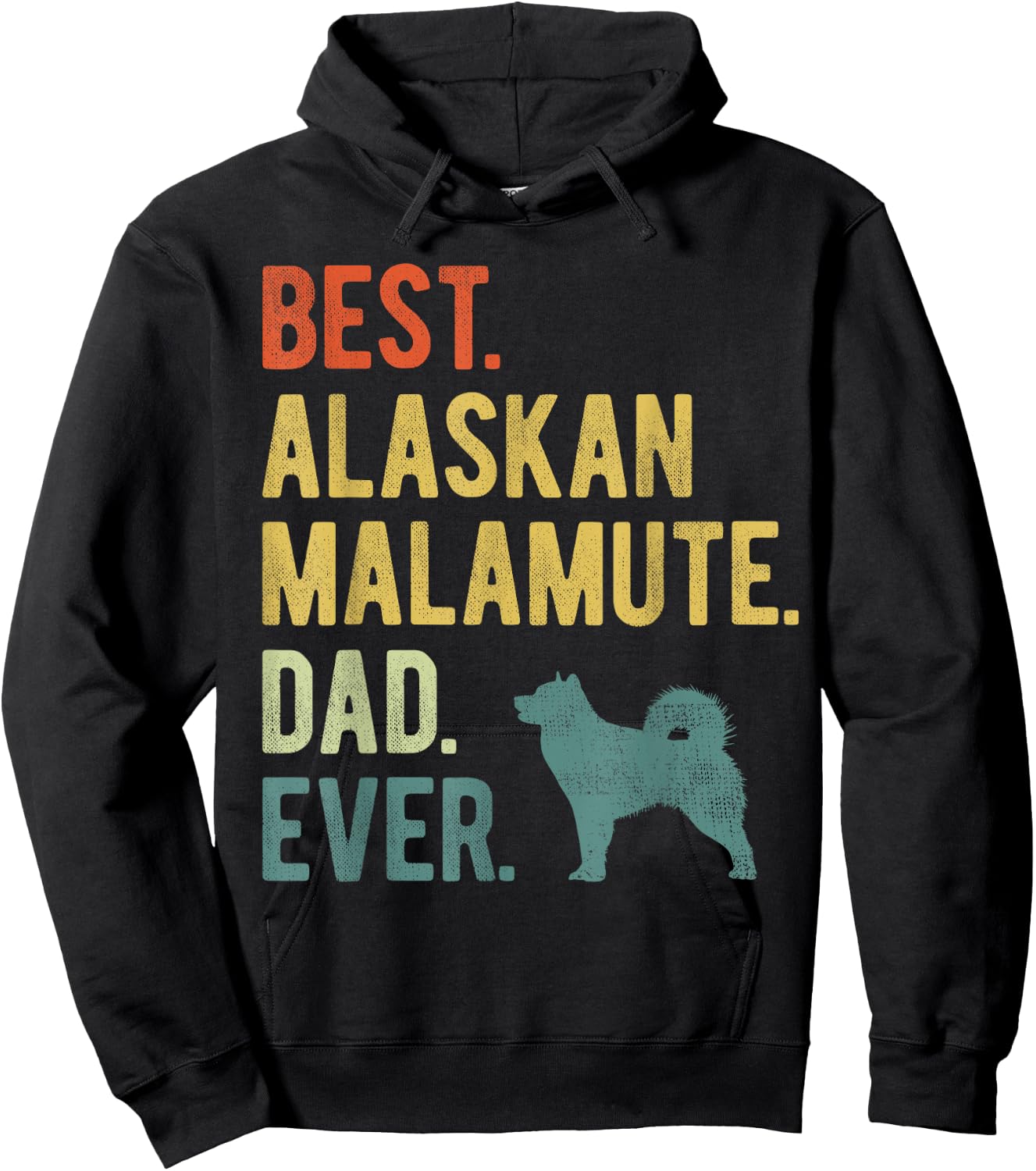 Best Alaskan Malamute Dad Ever Dog Daddy Father's Day Men Women Hoodie - Hoodie | Black