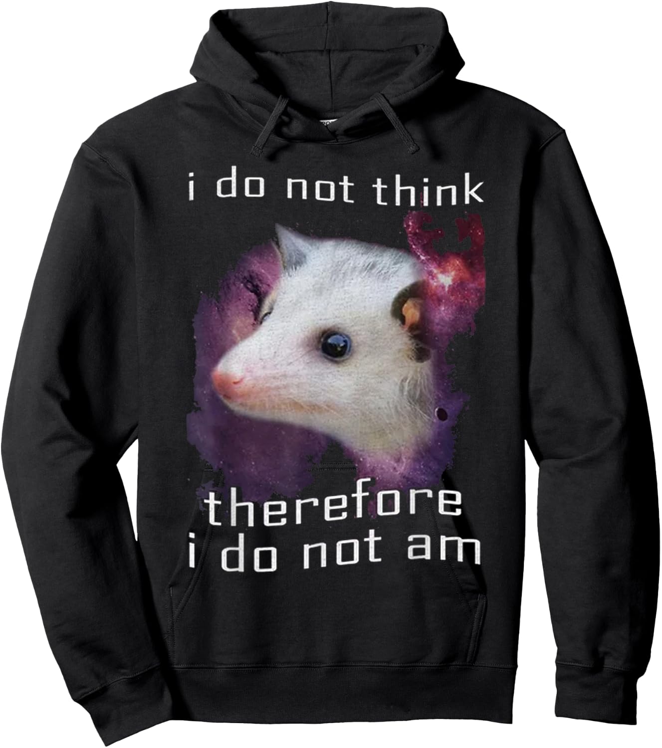 I Do Not Think, therefore I do not am possum Hoodie - Hoodie | Black