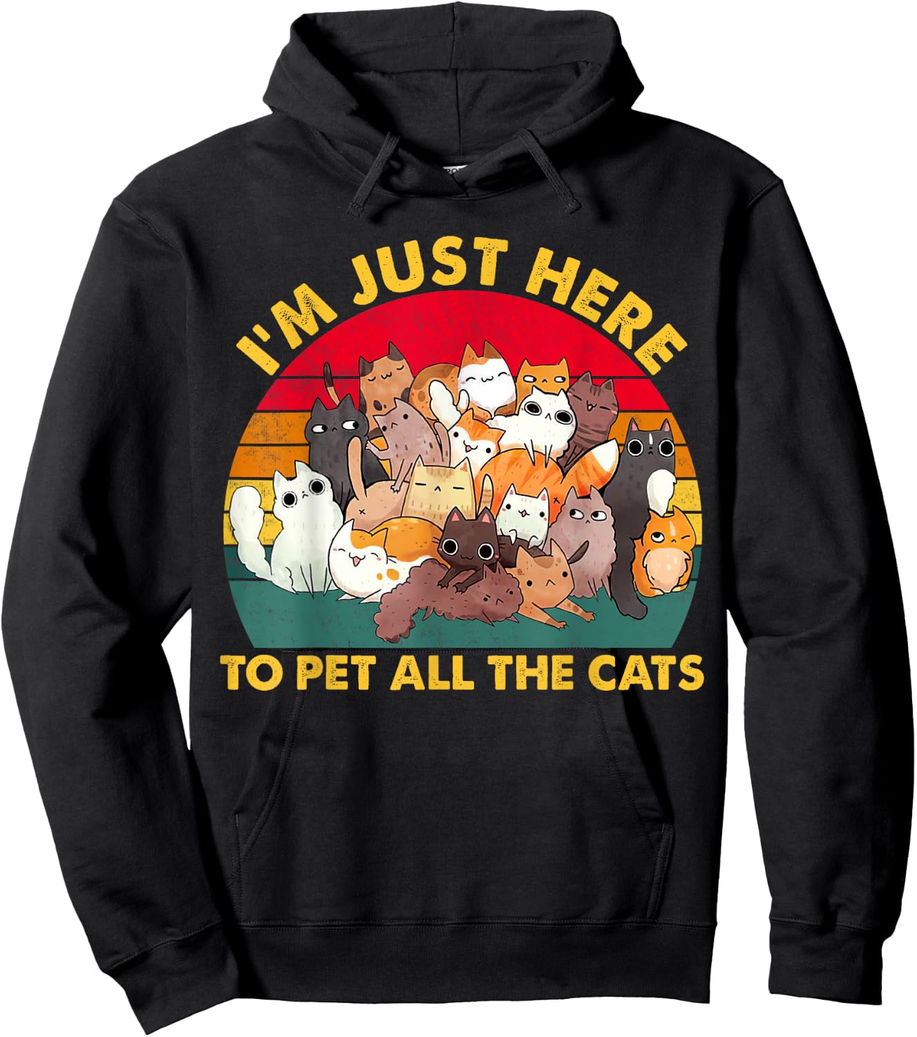 Funny Design I'm just here To pet All the cats for Cat lover Hoodie - Hoodie | Black
