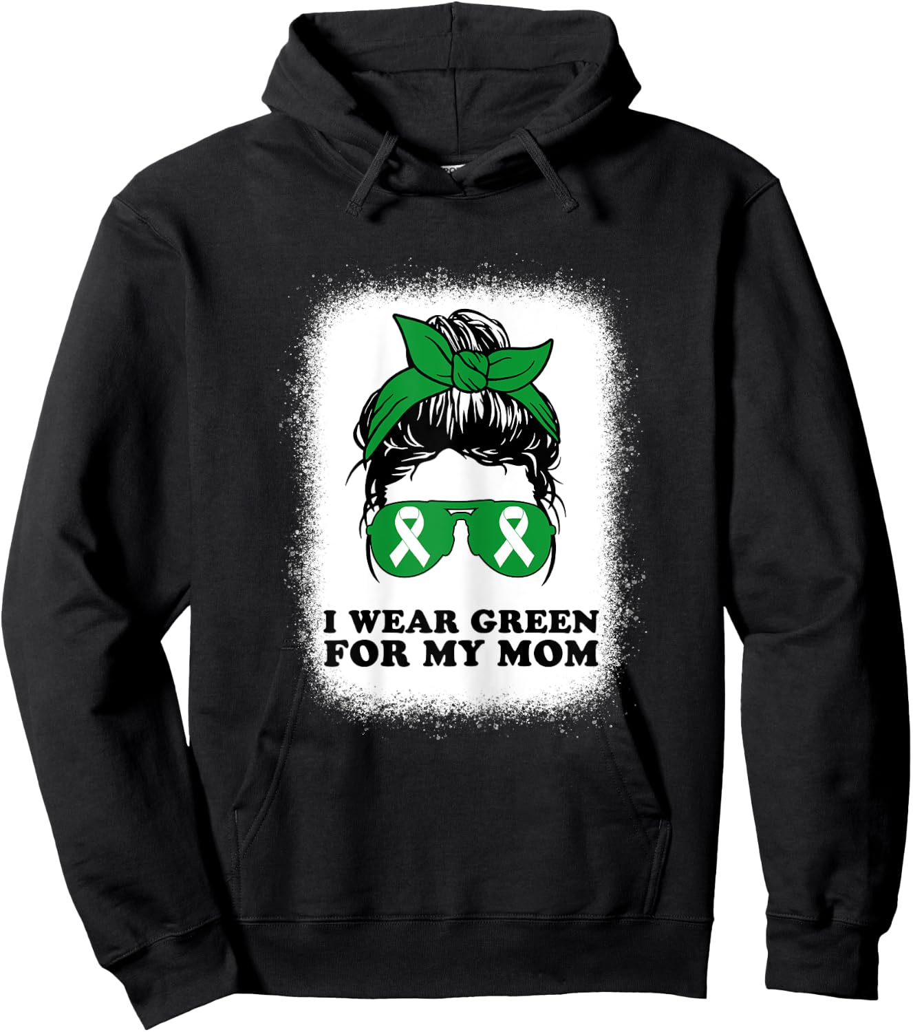 I Wear Green For My Mom Kidney Disease Awareness Messy Bun Hoodie - Hoodie | Black
