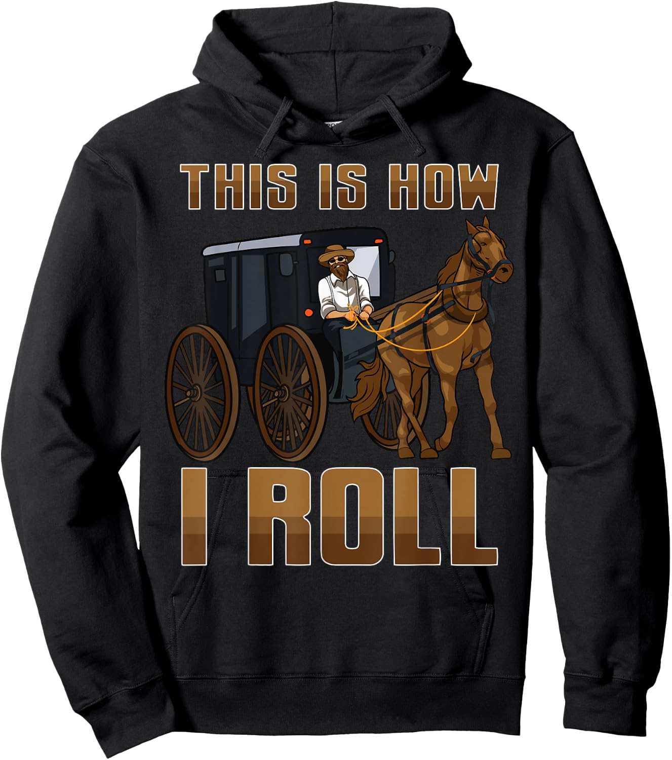 This is How I Roll Funny Amish Horse & Buggy Fun Amish Life Hoodie - Hoodie | Black