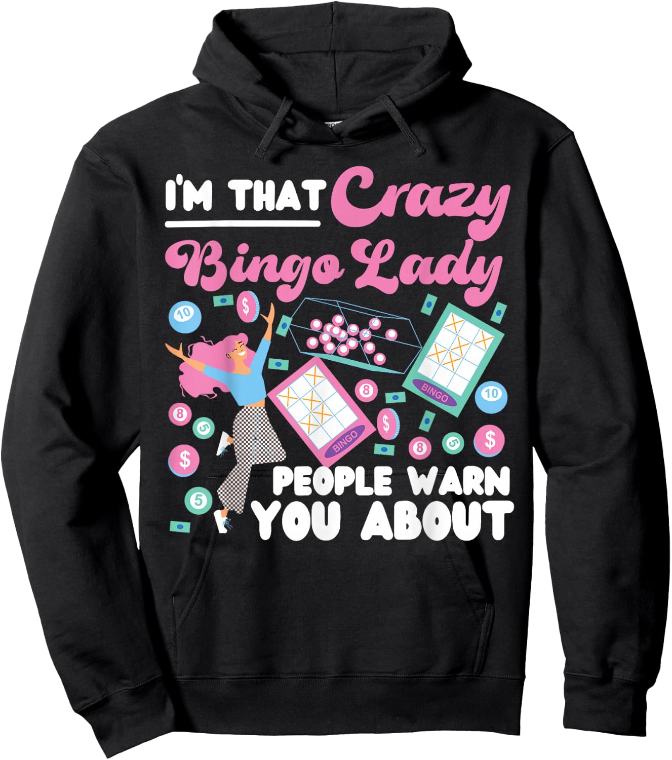 Bingo Player I'm That Crazy Bingo Lady People Warn You About Hoodie - Hoodie | Black