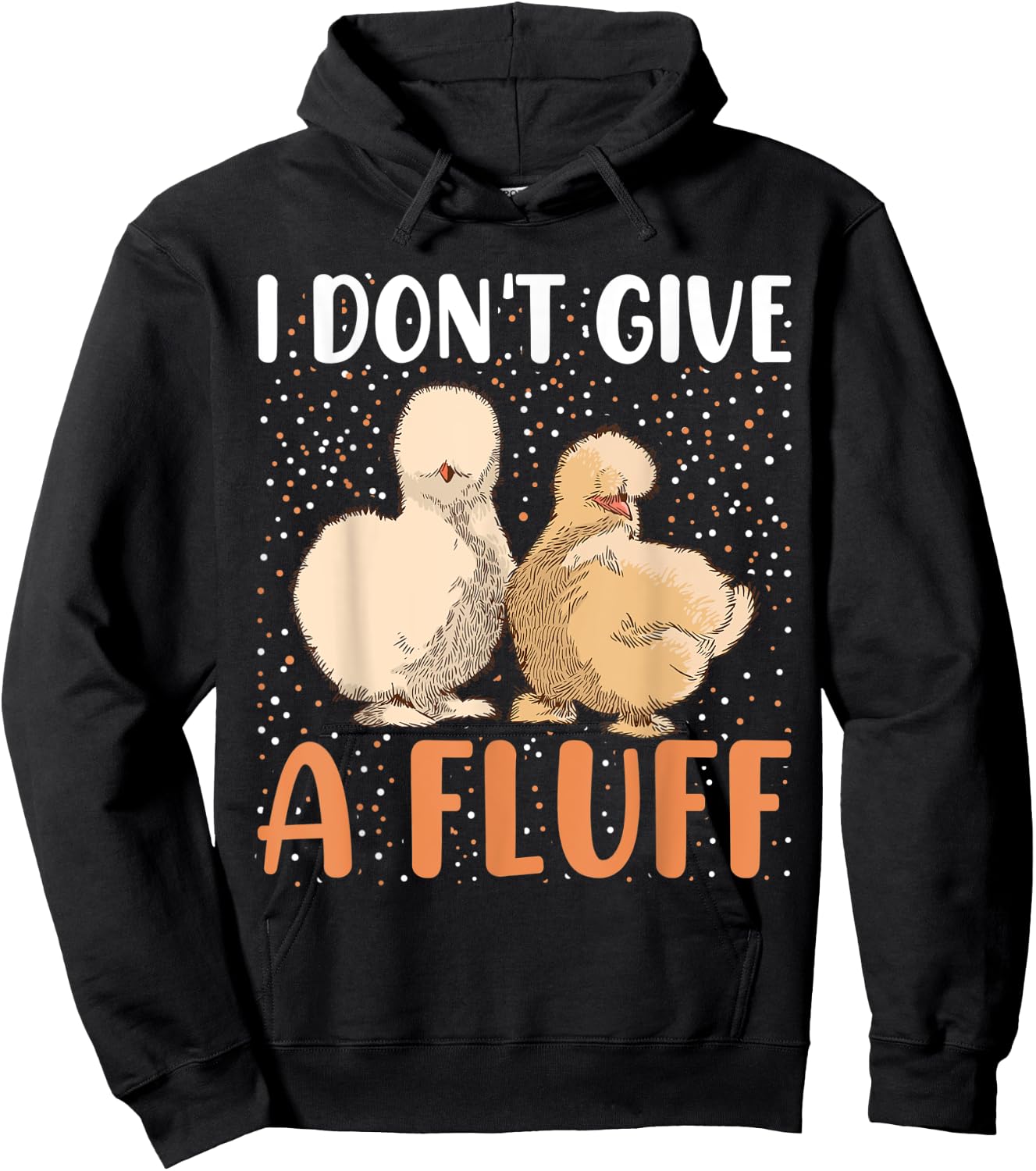 I dont give a Fluff - Silky Chicken Bird Silkie Chicken Hoodie - Hoodie | Black