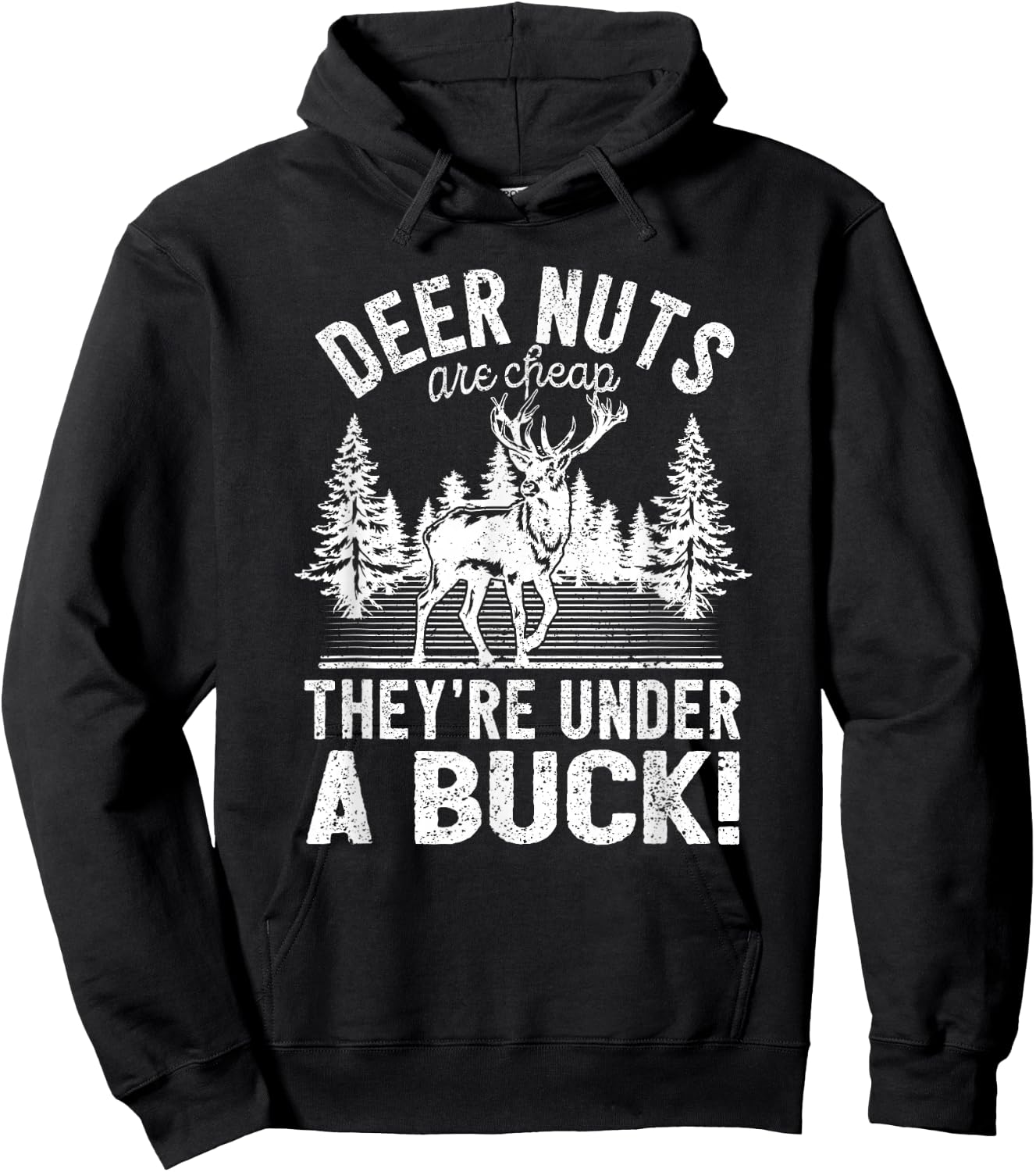 Deer Nuts Are Cheap They're Under A Buck Funny Elk Hunting Hoodie - Hoodie | Black