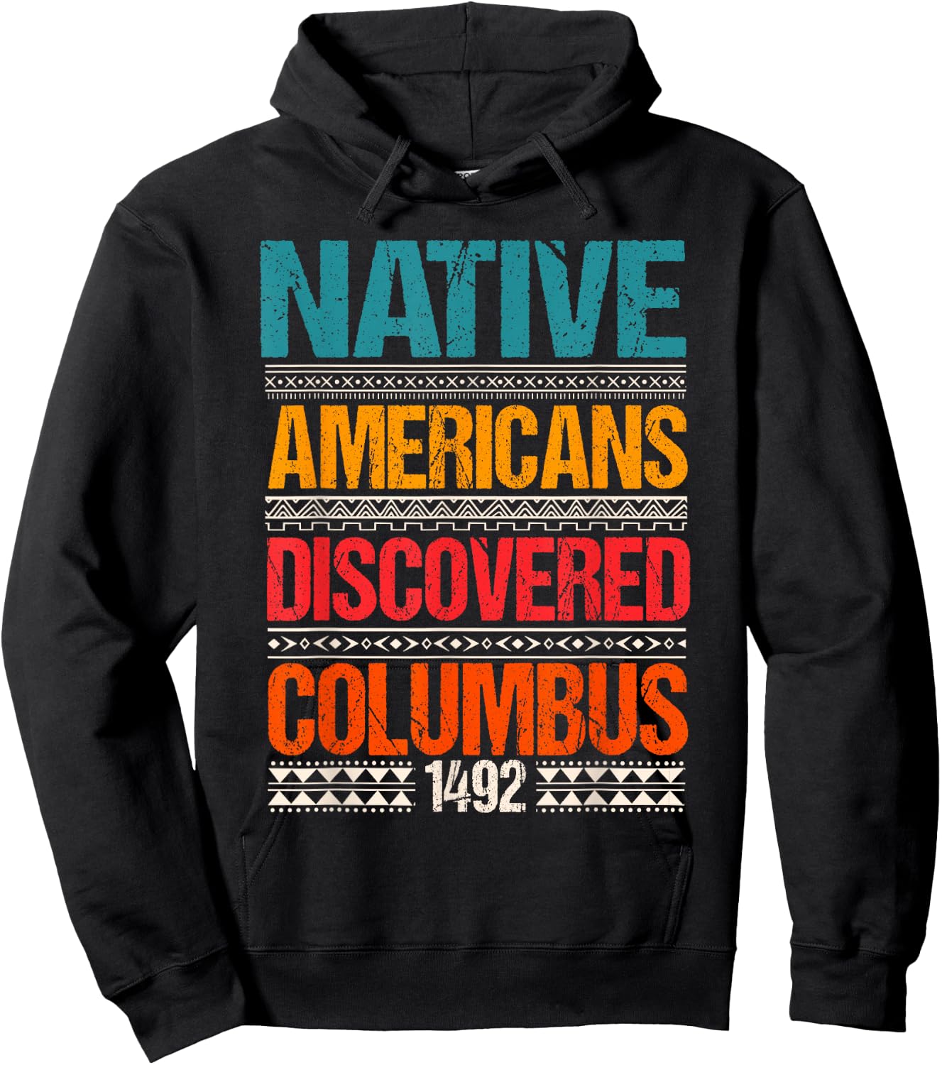 1492 Native Americans Christopher Columbus Day Hoodie - Hoodie | Black