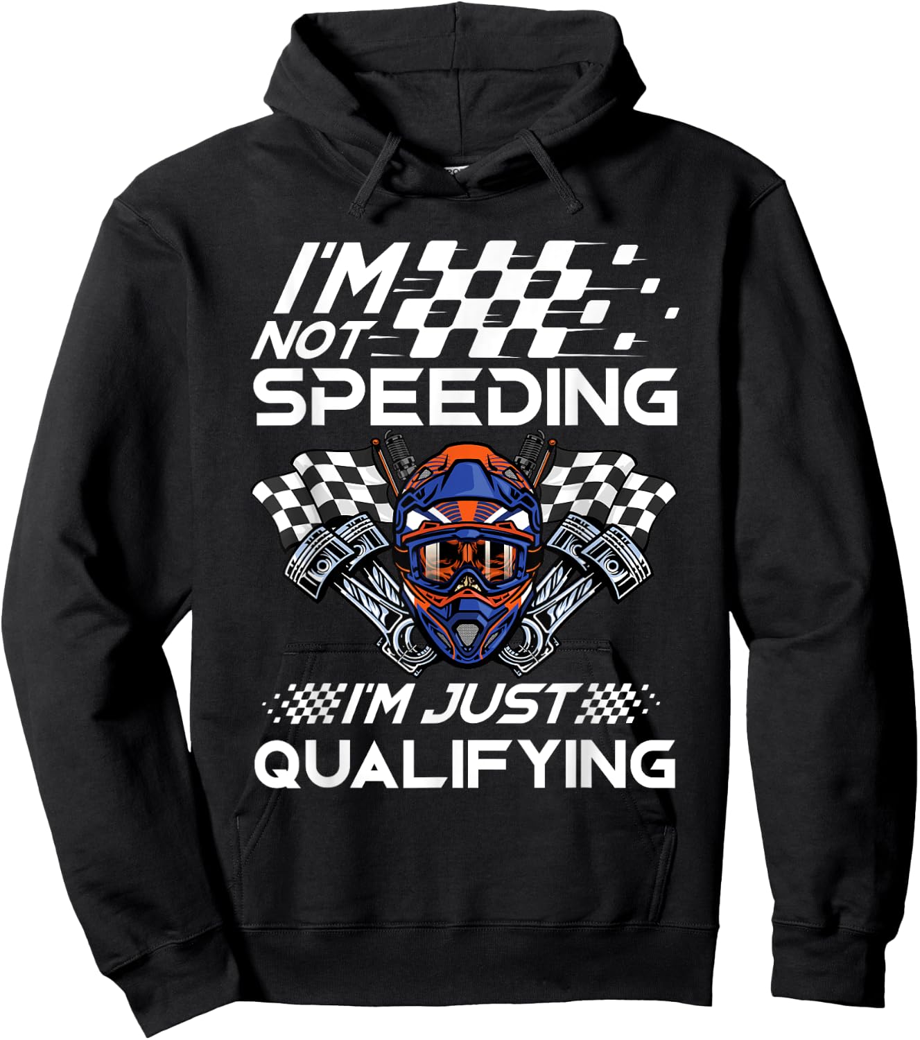 I'm Not Speeding I'm Just Qualifying Driver Car Lover Speed Hoodie - Hoodie | Black