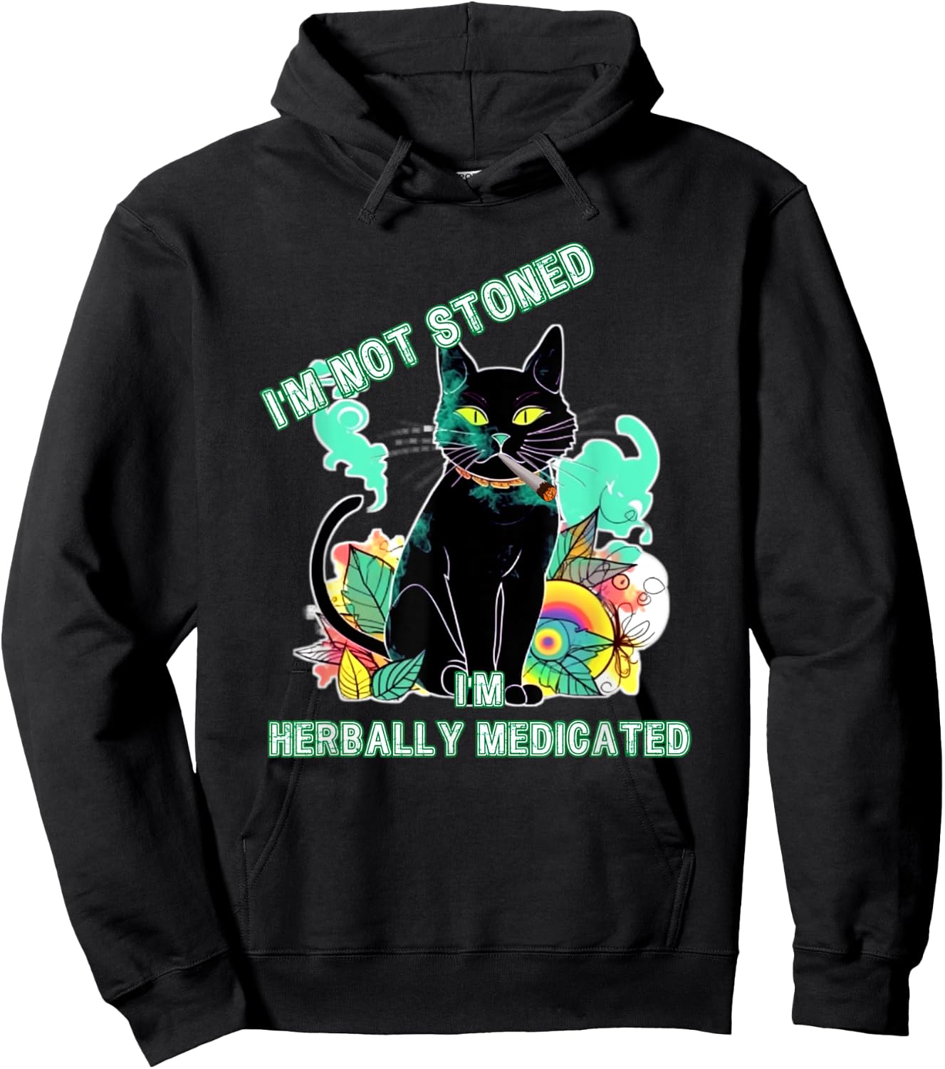 Not Stoned Herbally Medicated Medical Marijuana Cat Funny Hoodie - Hoodie | Black