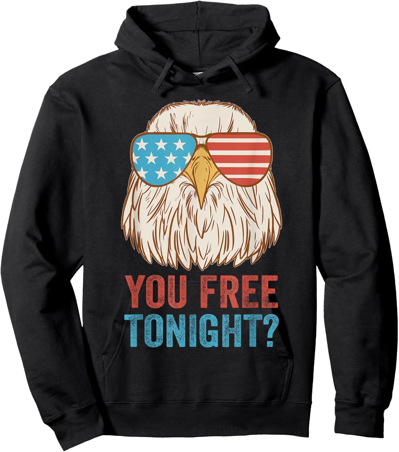 You Free Tonight Eagle - Celebrate Independence Day In Style Hoodie - Hoodie | Black