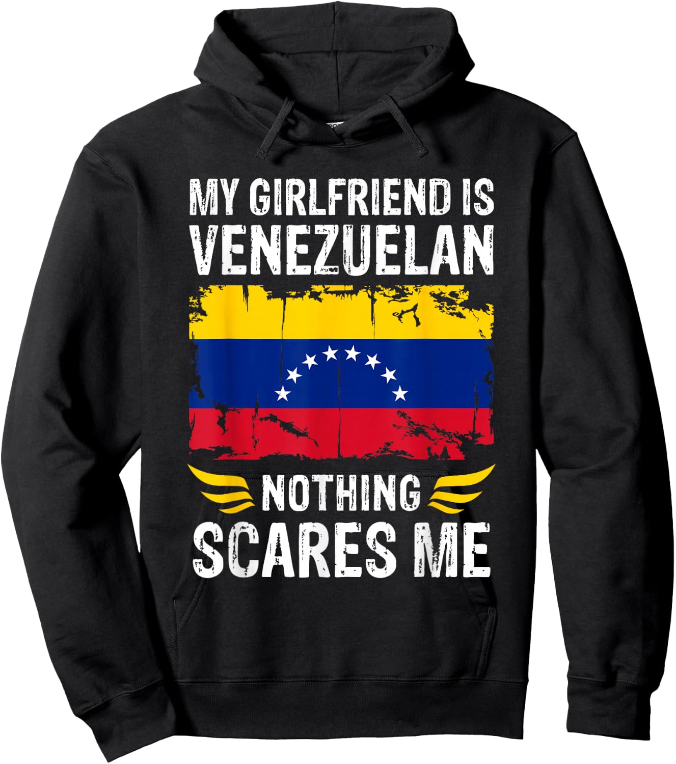 My Girlfriend Is Venezuelan Nothing Scares Me Venezuela Flag Hoodie - Hoodie | Black