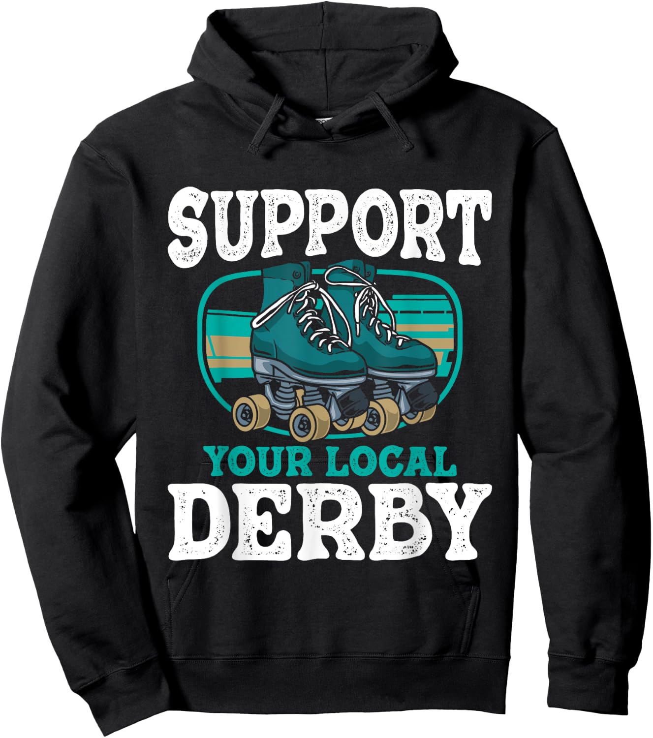 Support Your Local Roller Derby - Skater Roller Skating Hoodie - Hoodie | Black