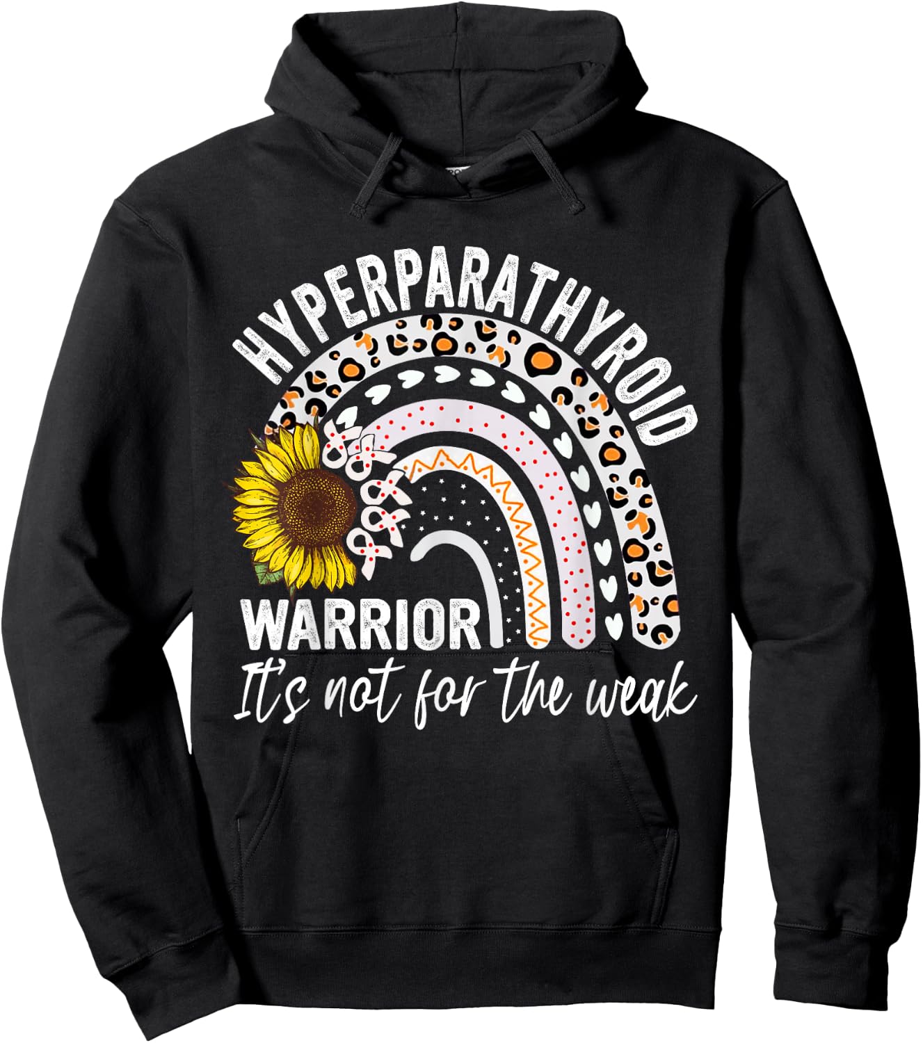 Hyperparathyroidism Warrior It's not for the weak Awareness Hoodie - Hoodie | Black