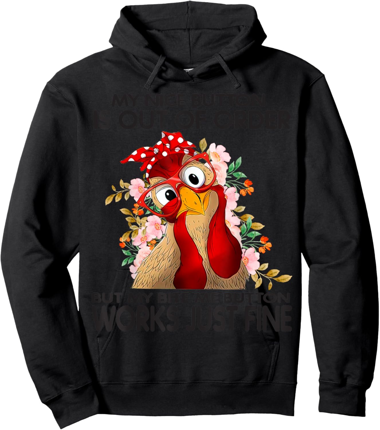 My Nice Button Is Out Of Order But My Bite Me Button Works Hoodie - Hoodie | Black