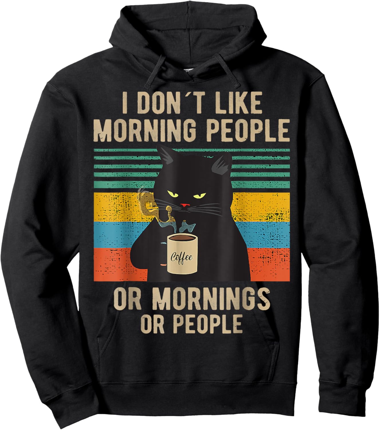 Funny Saying I Don't Like Morning People Or Mornings Hoodie - Hoodie | Black