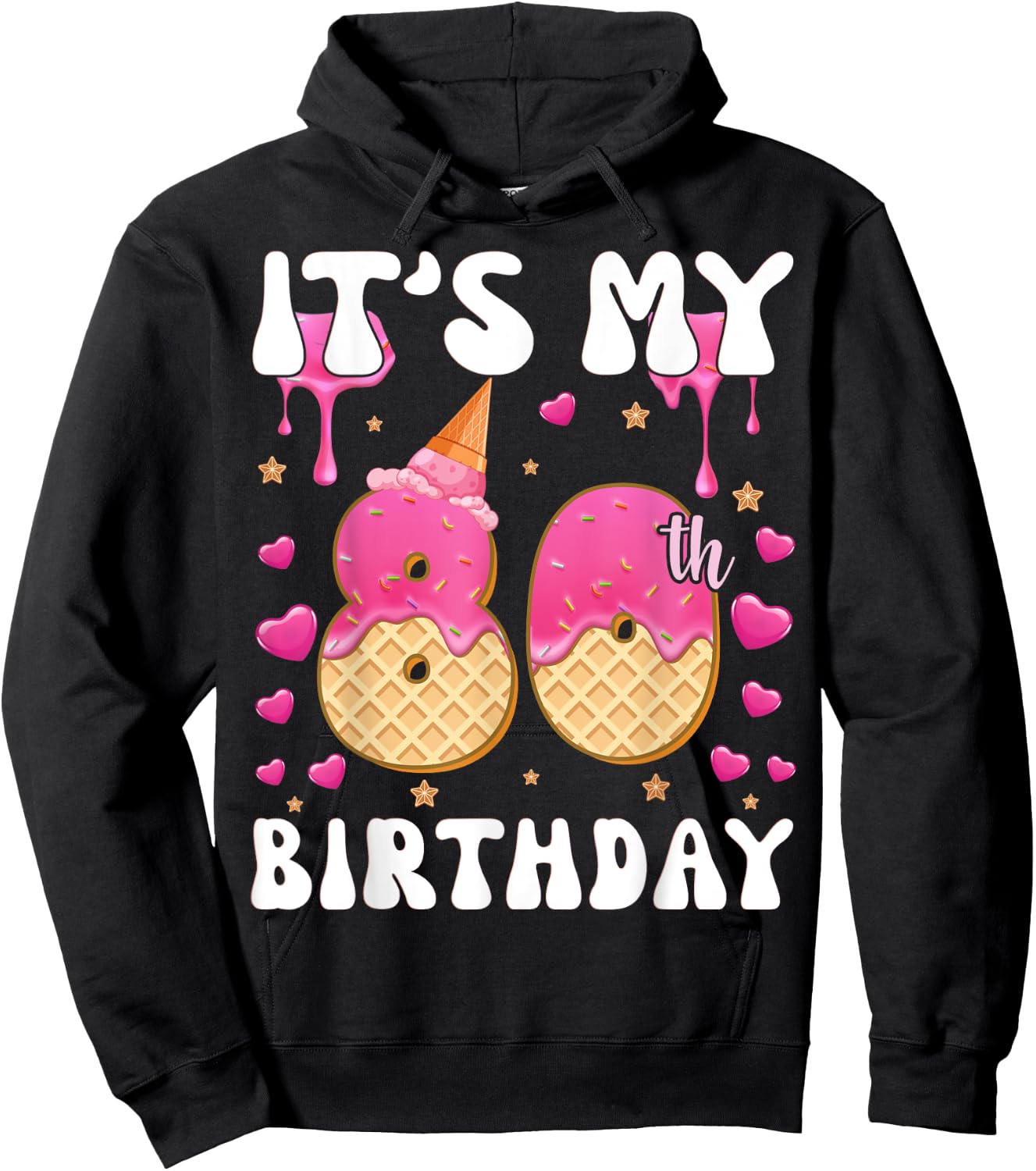 It's My 80th Birthday Ice Cream Cone Happy 80 Years Old Women Kids Hoodie - Hoodie | Black