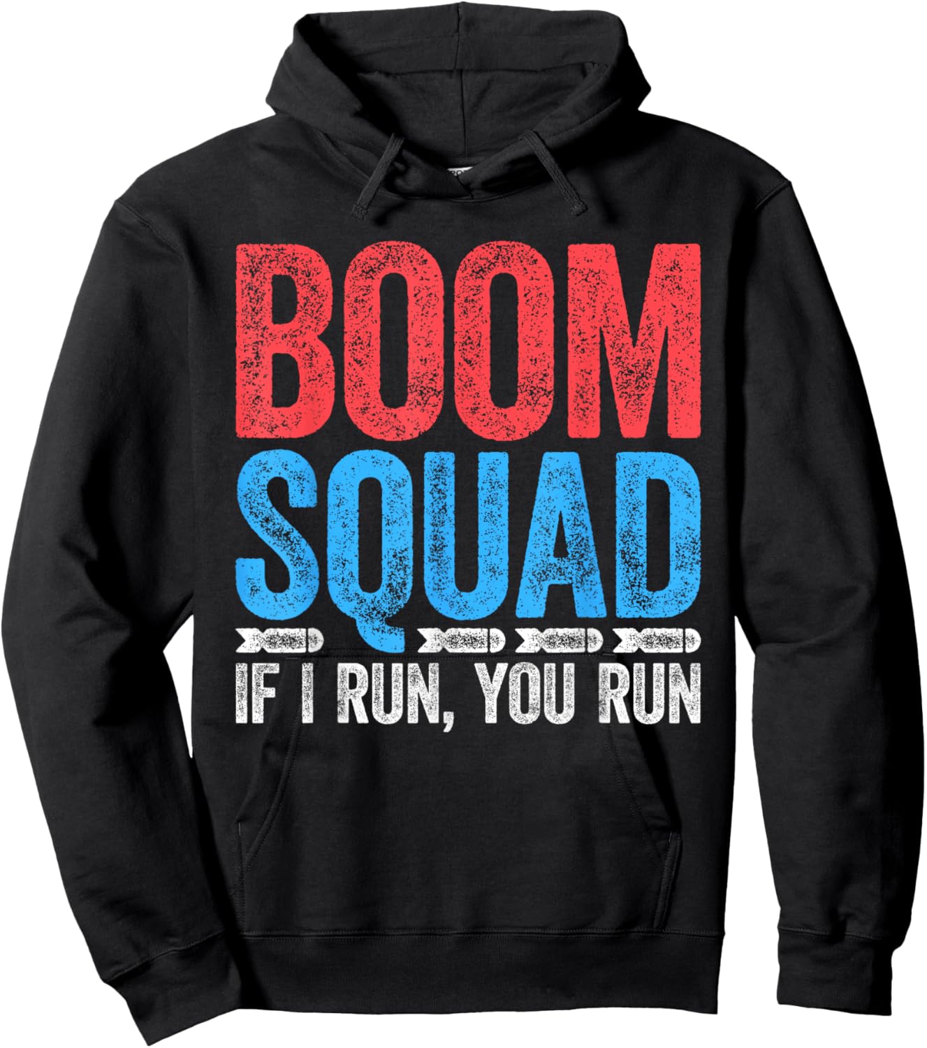 Boom Squad Shirt If I Run You Run Men Women Kids 4th of July Hoodie - Hoodie | Black