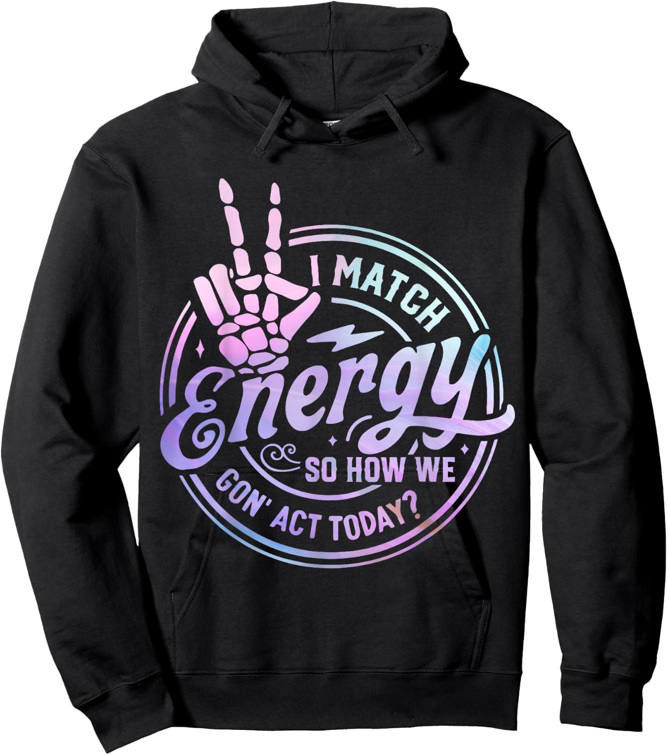 I match energy so how we gone act today skull Halloween Hoodie - Hoodie | Black