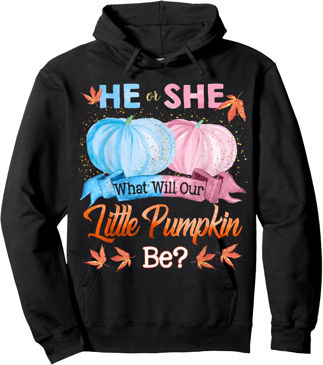 He or She What Will Our Little Pumpkin Be Autumn Baby Shower Hoodie - Hoodie | Black