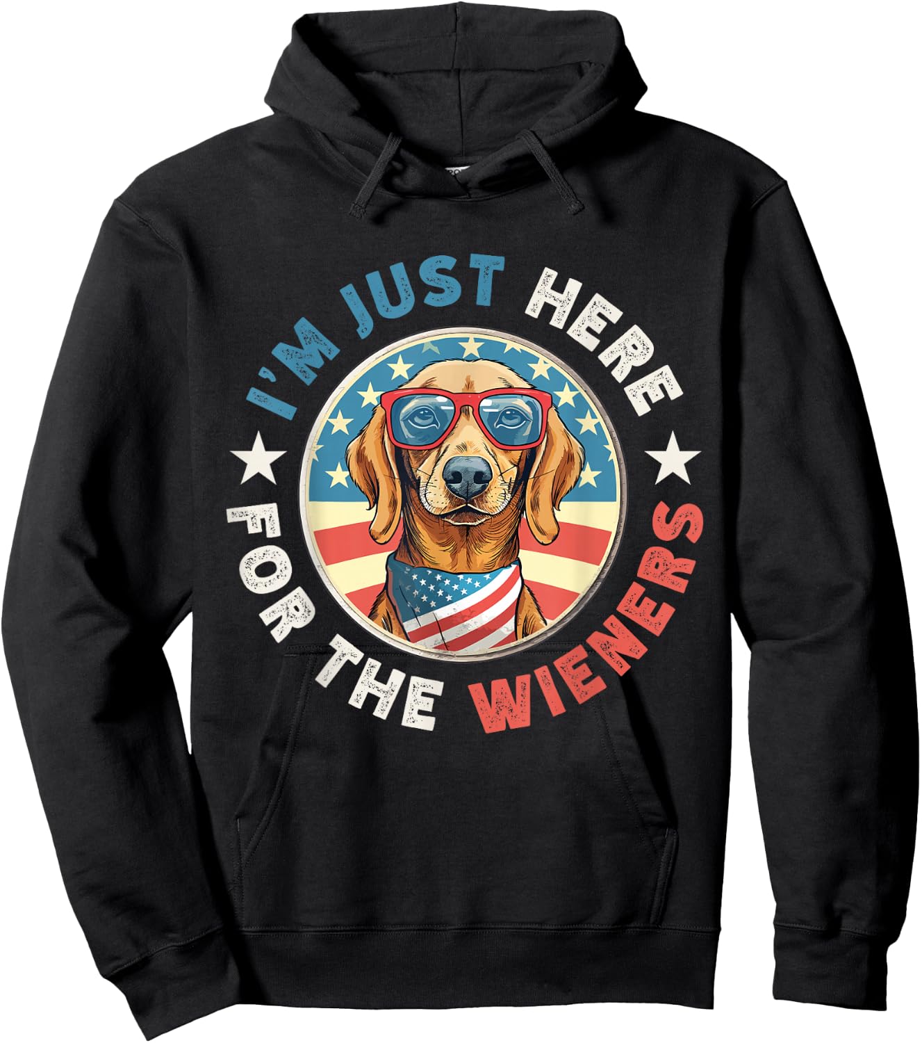 Funny Dog I'm just here for the Wieners Dachshund July 4th Hoodie - Hoodie | Black