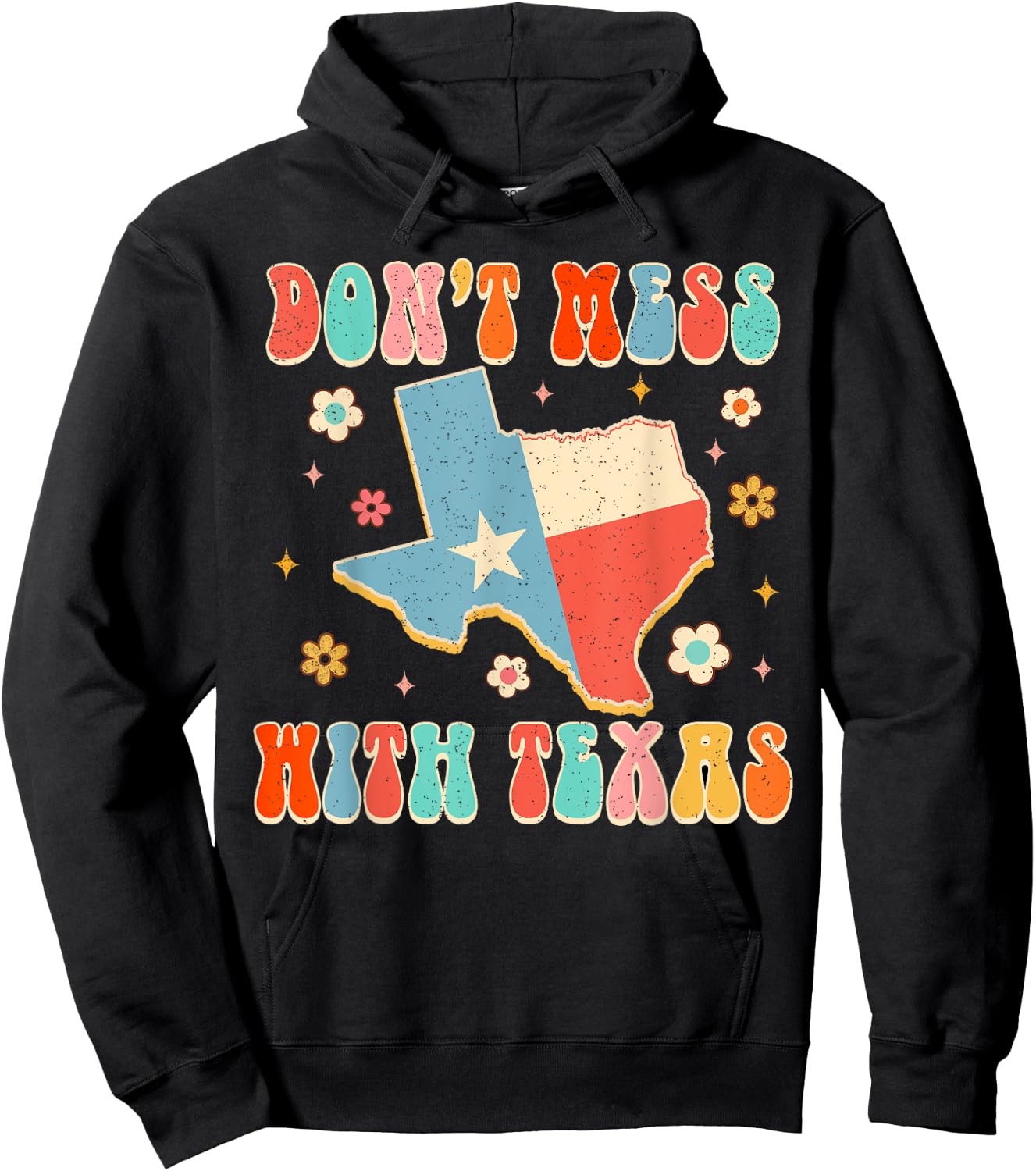 Don't That Mess With Texas Funny Texas Pride Texan Groovy Hoodie - Hoodie | Black