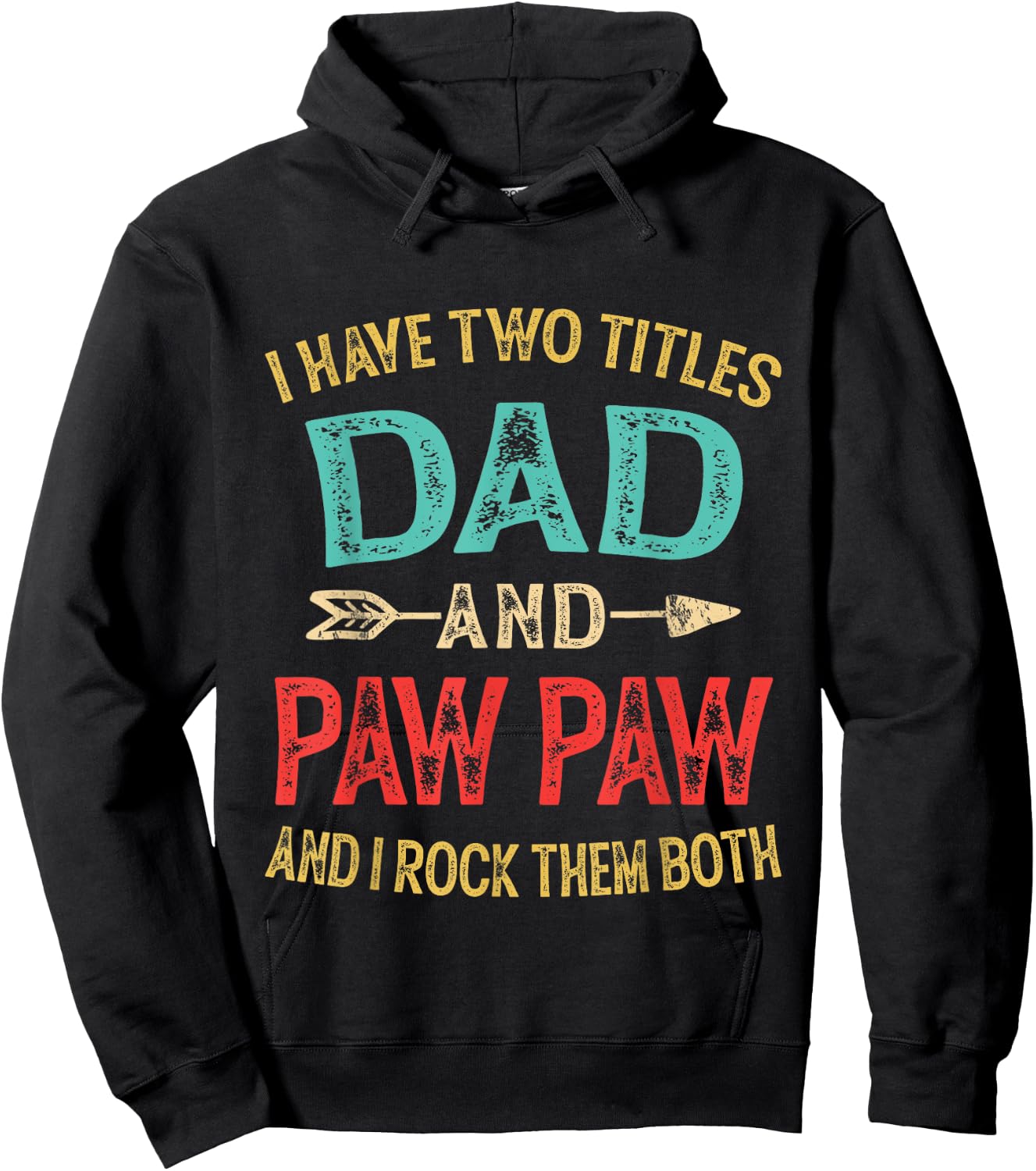 I Have Two Titles Dad and Pawpaw Retro Vintage Fathers Day Hoodie - Hoodie | Black