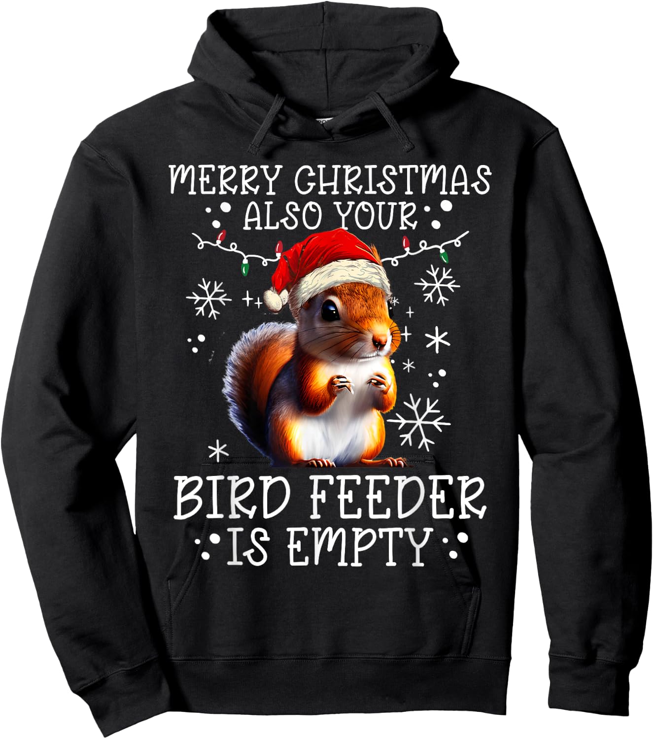 Merry Christmas Also Your Bird Feeder Is Empty - Squirrel Hoodie - Hoodie | Black