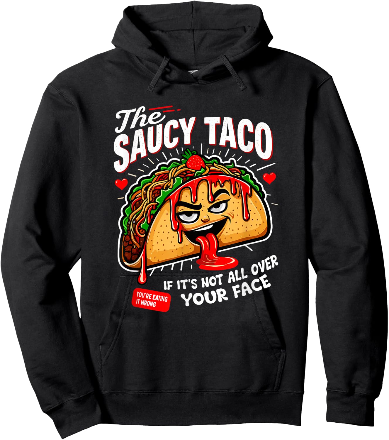 Funny Adult Humor Dirty Inappropriate Gag Shirts About Tacos Hoodie - Hoodie | Black