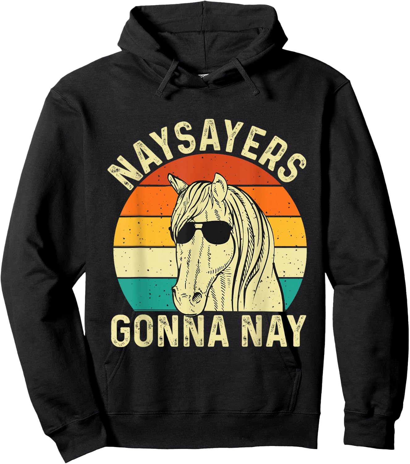 Naysayers Gonna Nay - Retro Vintage Horse Rider Equestrian Hoodie - Hoodie | Black