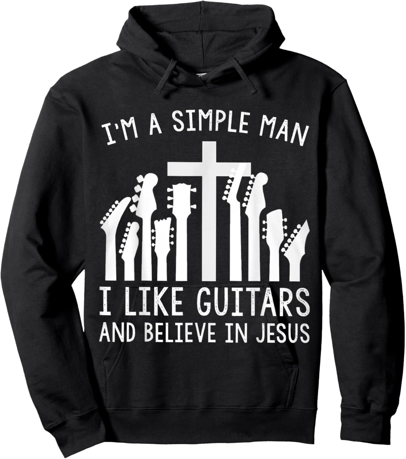 I'm A Simple Man I Like Guitars And Believe In Jesus Hoodie - Hoodie | Black
