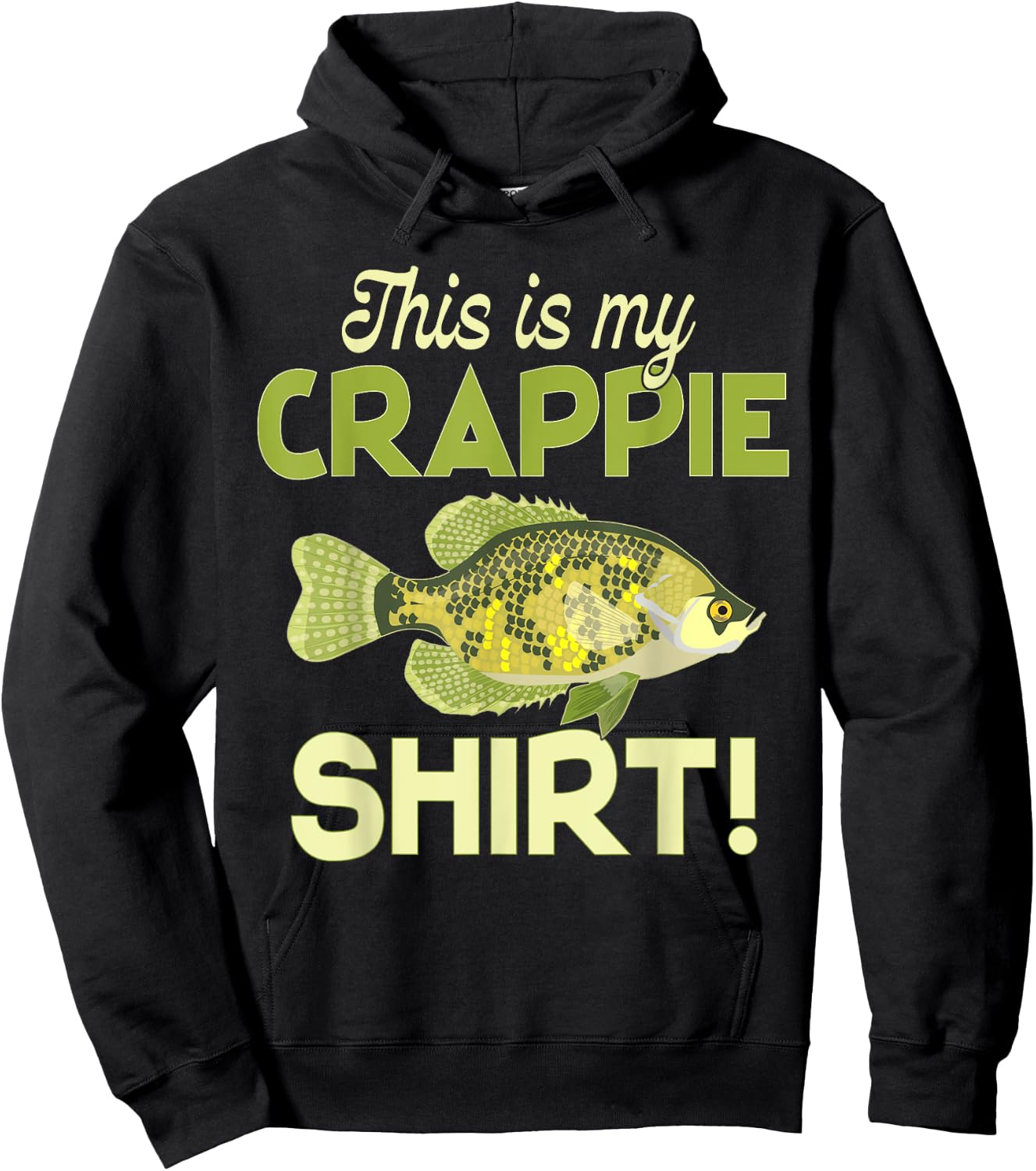 This Is My Crappie Shirt! Fun Funny Cool Fishing Hoodie - Hoodie | Black