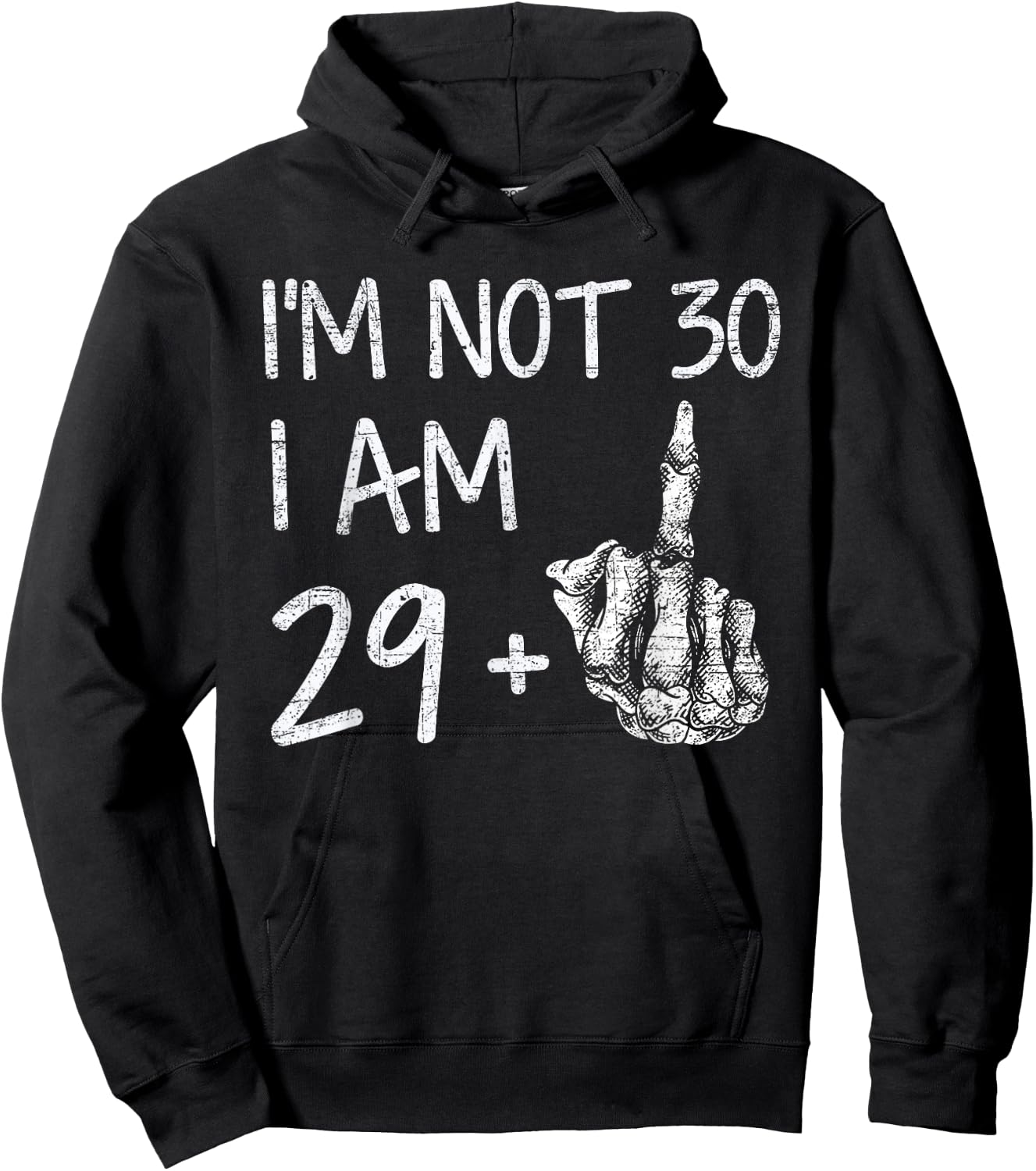 Im Not 30 I Am 29 Plus 1 Middle Finger Skeleton Halloween Hoodie - Hoodie | Black