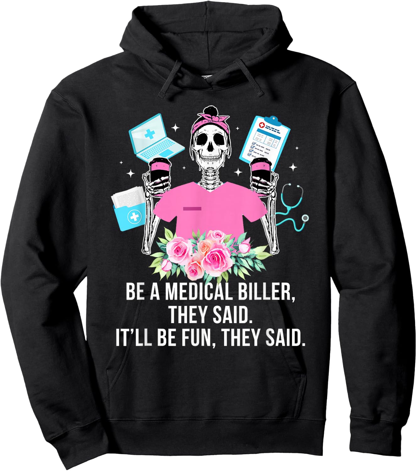 Be A Medical Biller Medical Billing Specialist Hoodie - Hoodie | Black