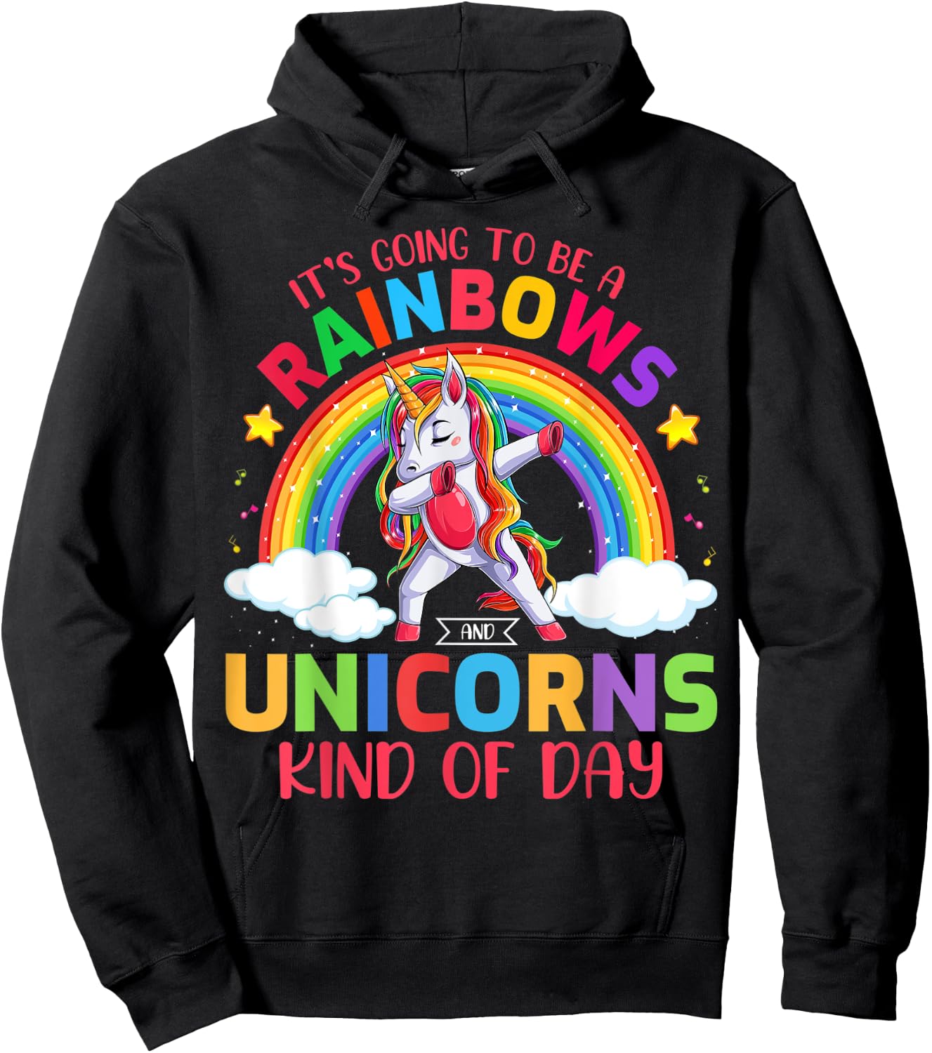 Its Going To Be A Rainbows And Unicorns Kind Of Day Hoodie - Hoodie | Black