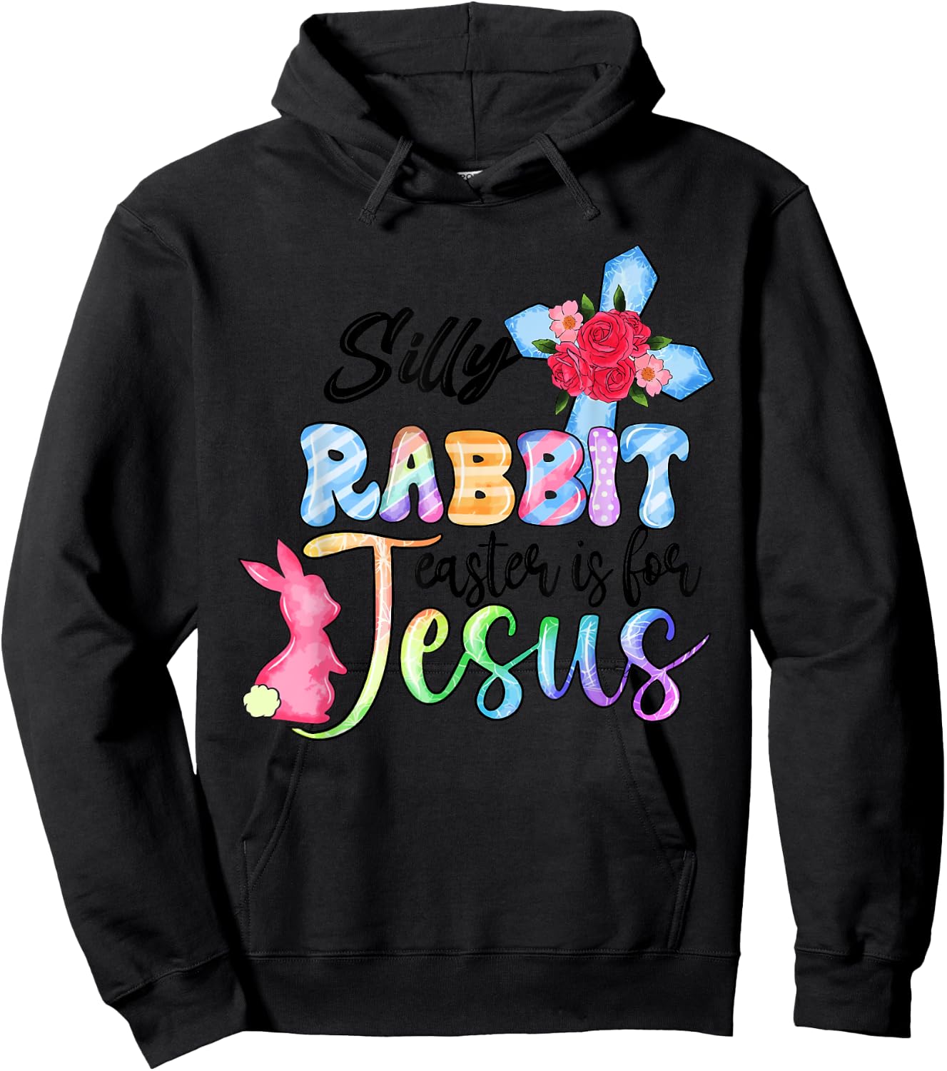 Silly Rabbit Easter Is For Jesus Christian Religious Christ Hoodie - Hoodie | Black
