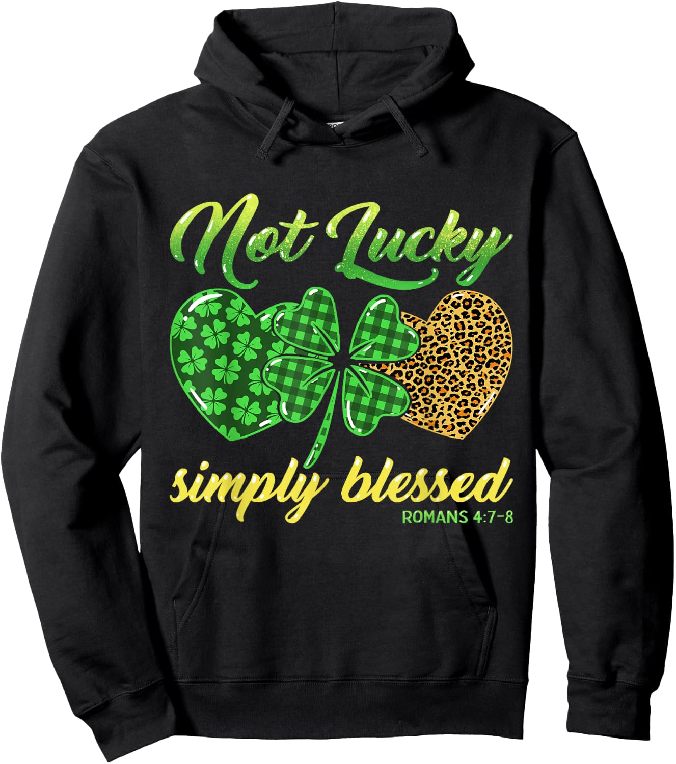 Not Lucky Simply Blessed Christian Shamrock St Patricks Day Hoodie - Hoodie | Black