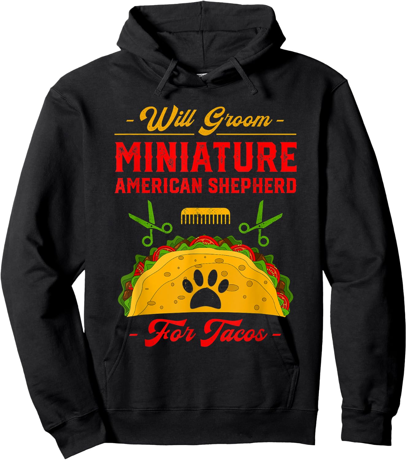 Will Groom Miniature American Shepherd for Tacos Funny Hoodie - Hoodie | Black