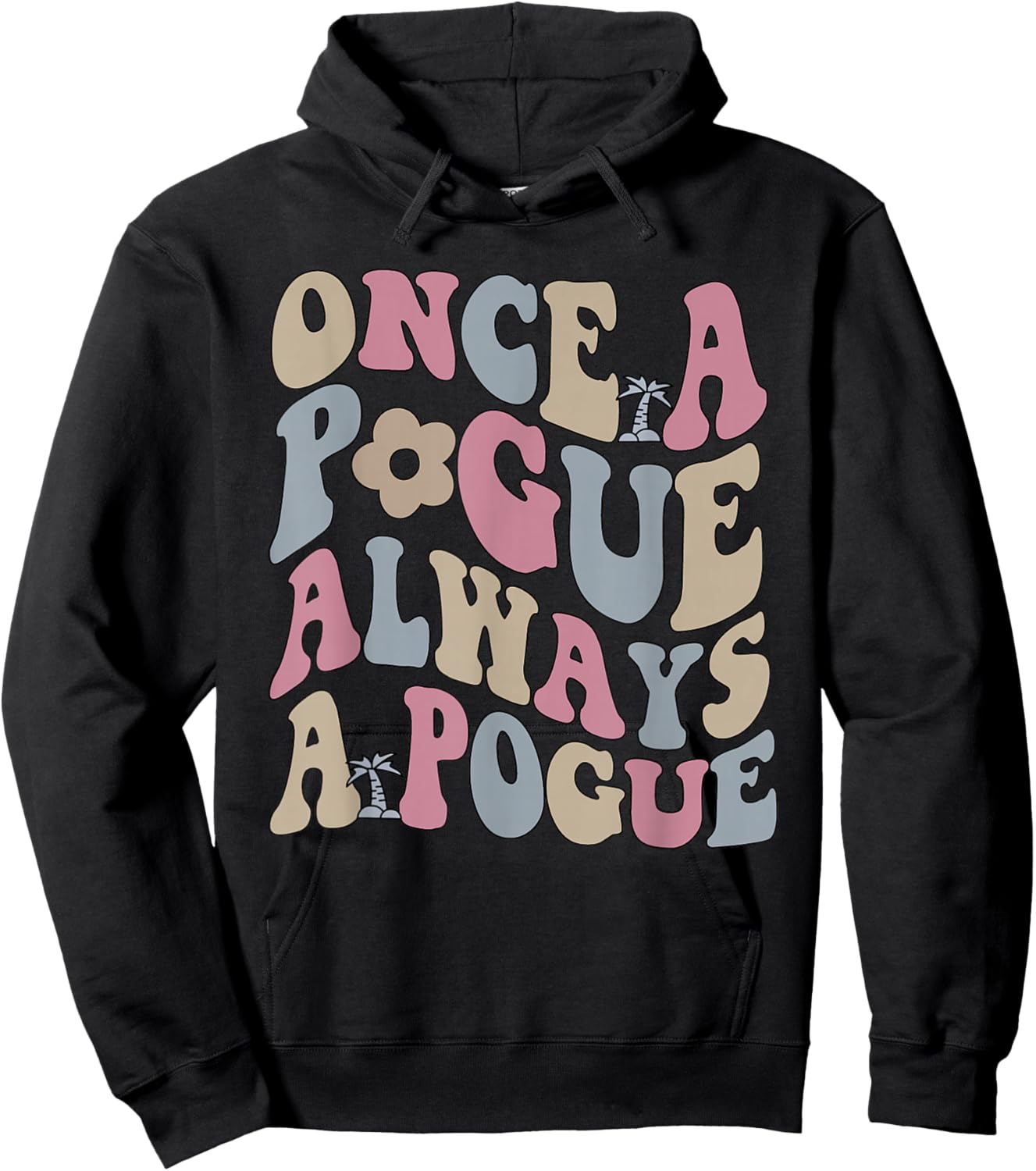 Once A Pogue Always A Pogue Apparel Hoodie - Hoodie | Black