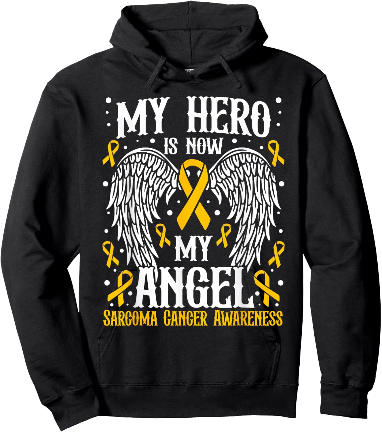 My Hero is now my angel Sarcoma Cancer Awareness Hoodie - Hoodie | Black