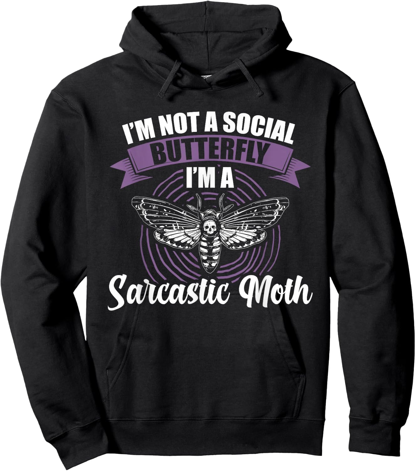 I'm not a social Butterfly I'm a sarcastic Moth Hoodie - Hoodie | Black