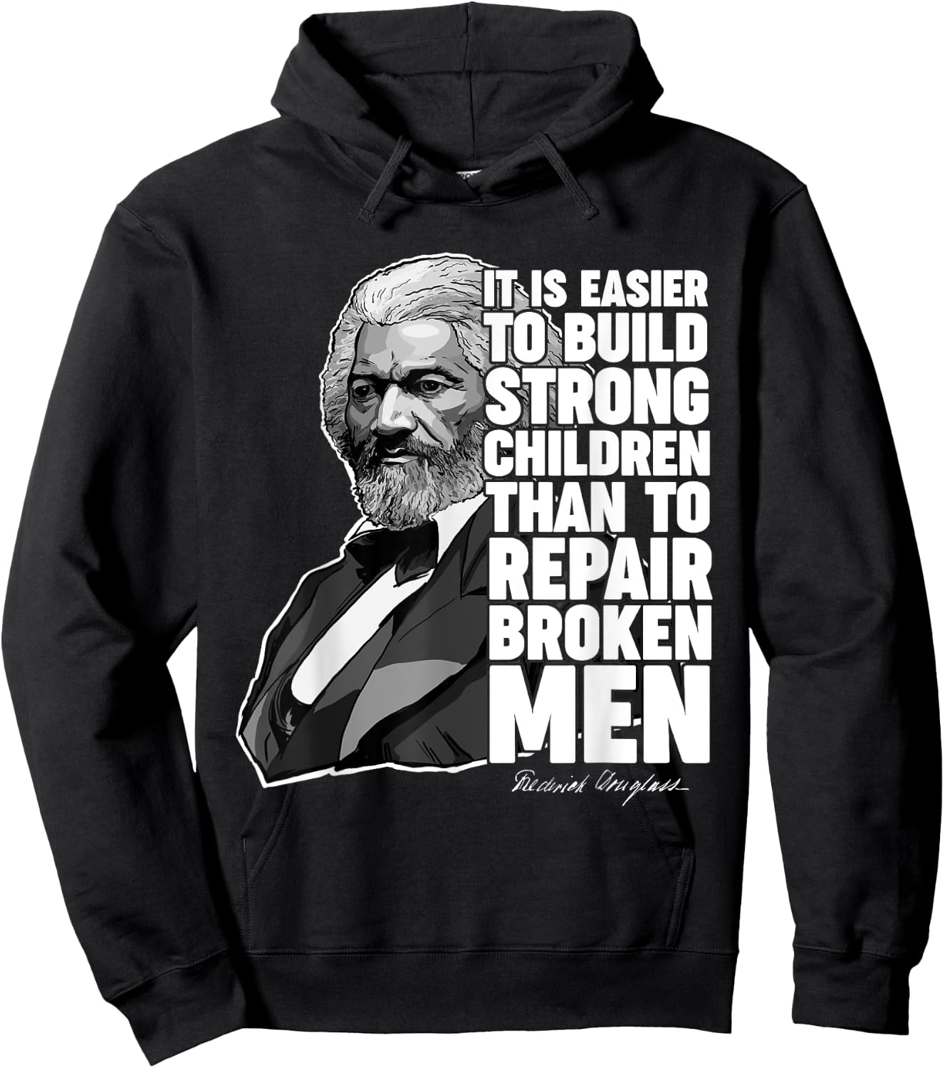 Build Strong Children Frederick Douglass Freedom Quote Hoodie - Hoodie | Black